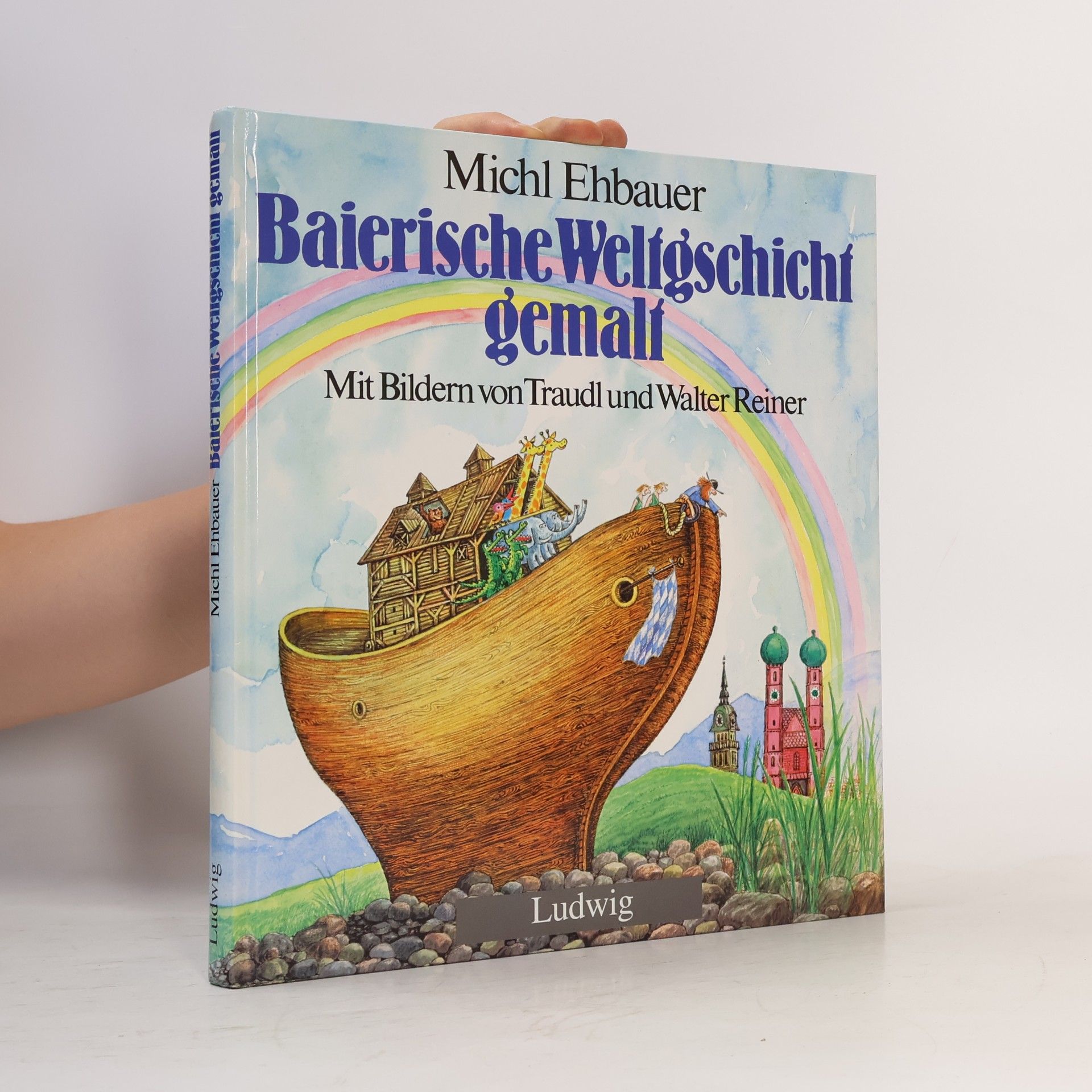 Baierische Weltgschicht gemalt