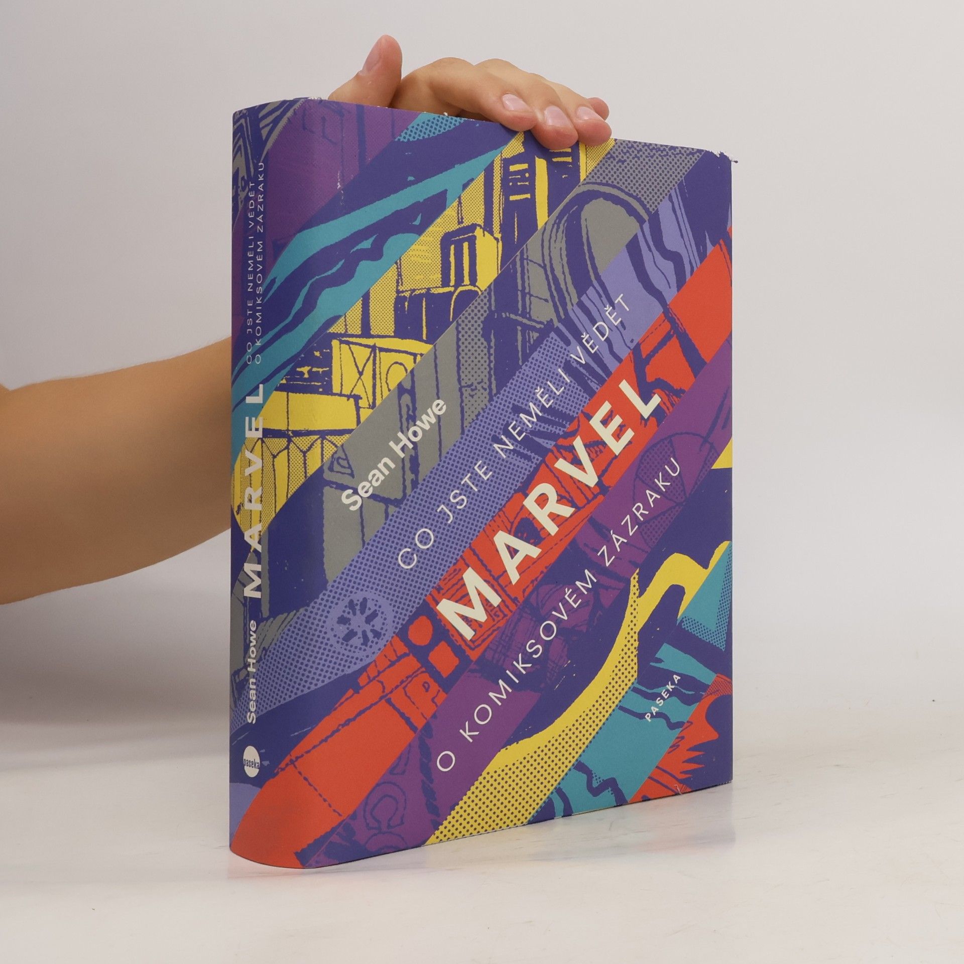 Sean Howe Marvel: Co jste neměli vědět o komiksovém zázraku