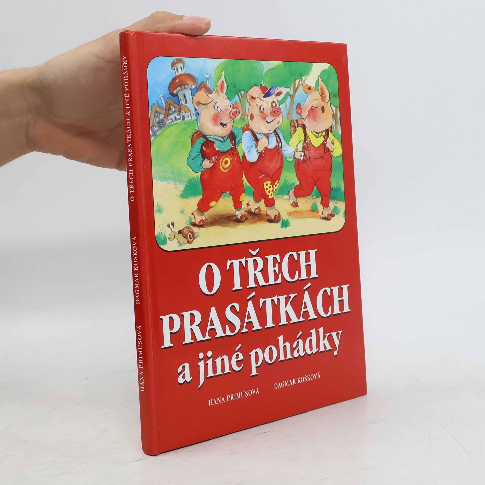 Hana Primusová O třech prasátkách a jiné pohádky