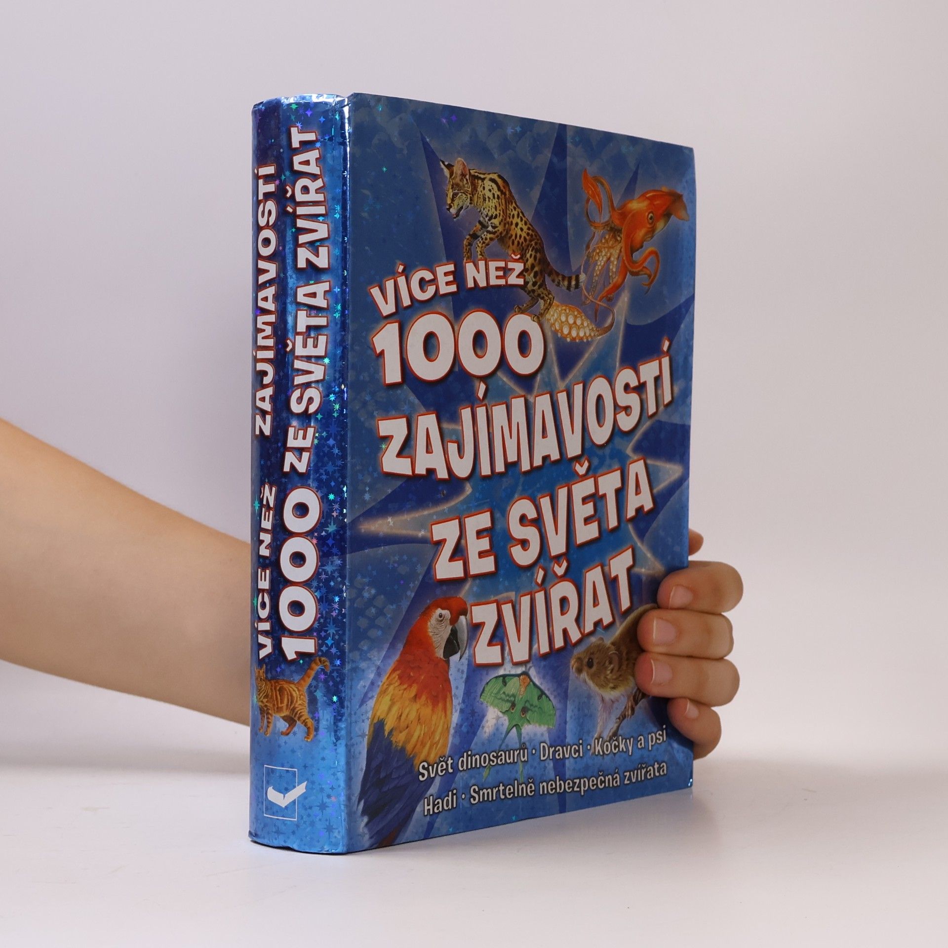 Various authors Více než 1000 zajímavostí ze světa zvířat