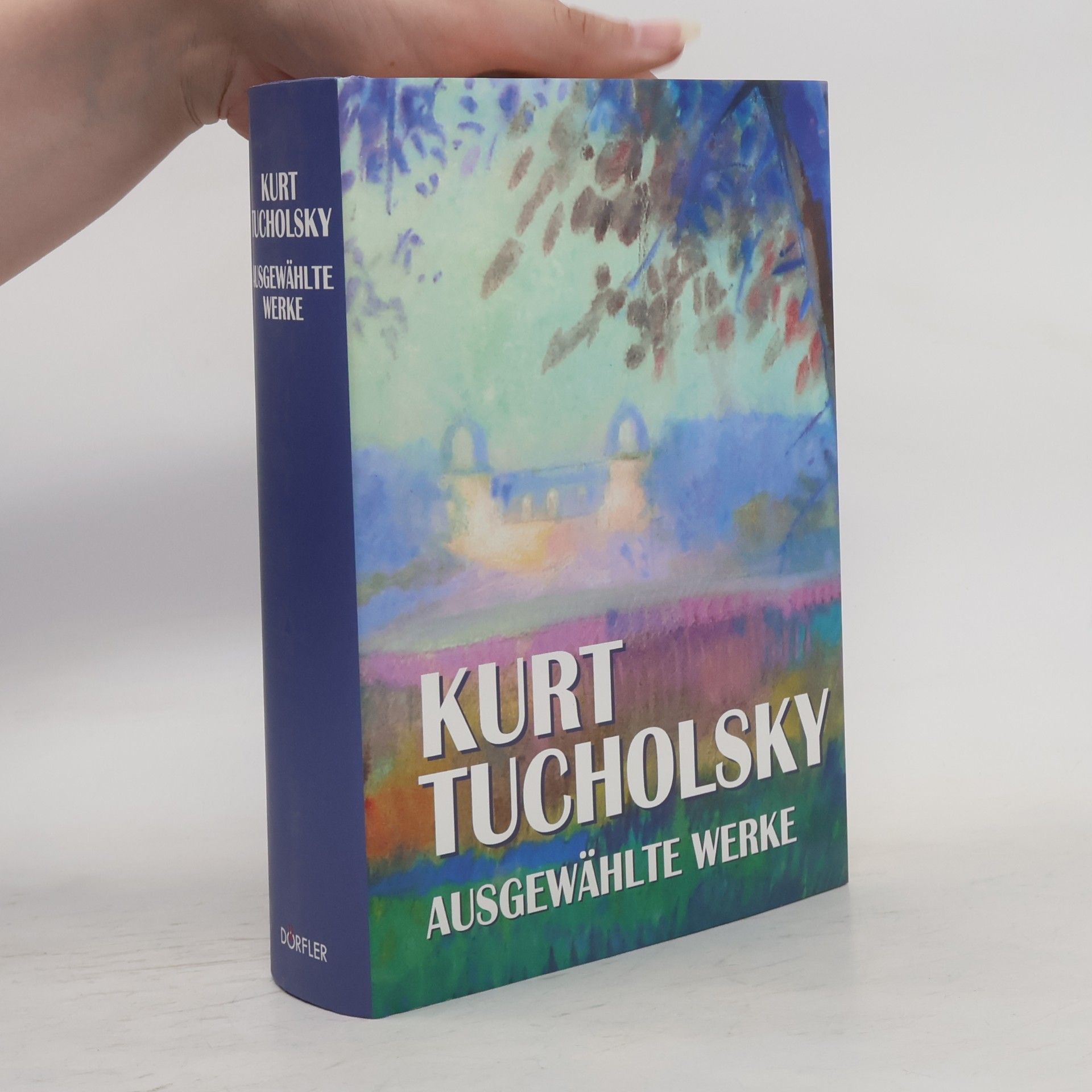 Kurt Tucholsky Ausgewählte Werke