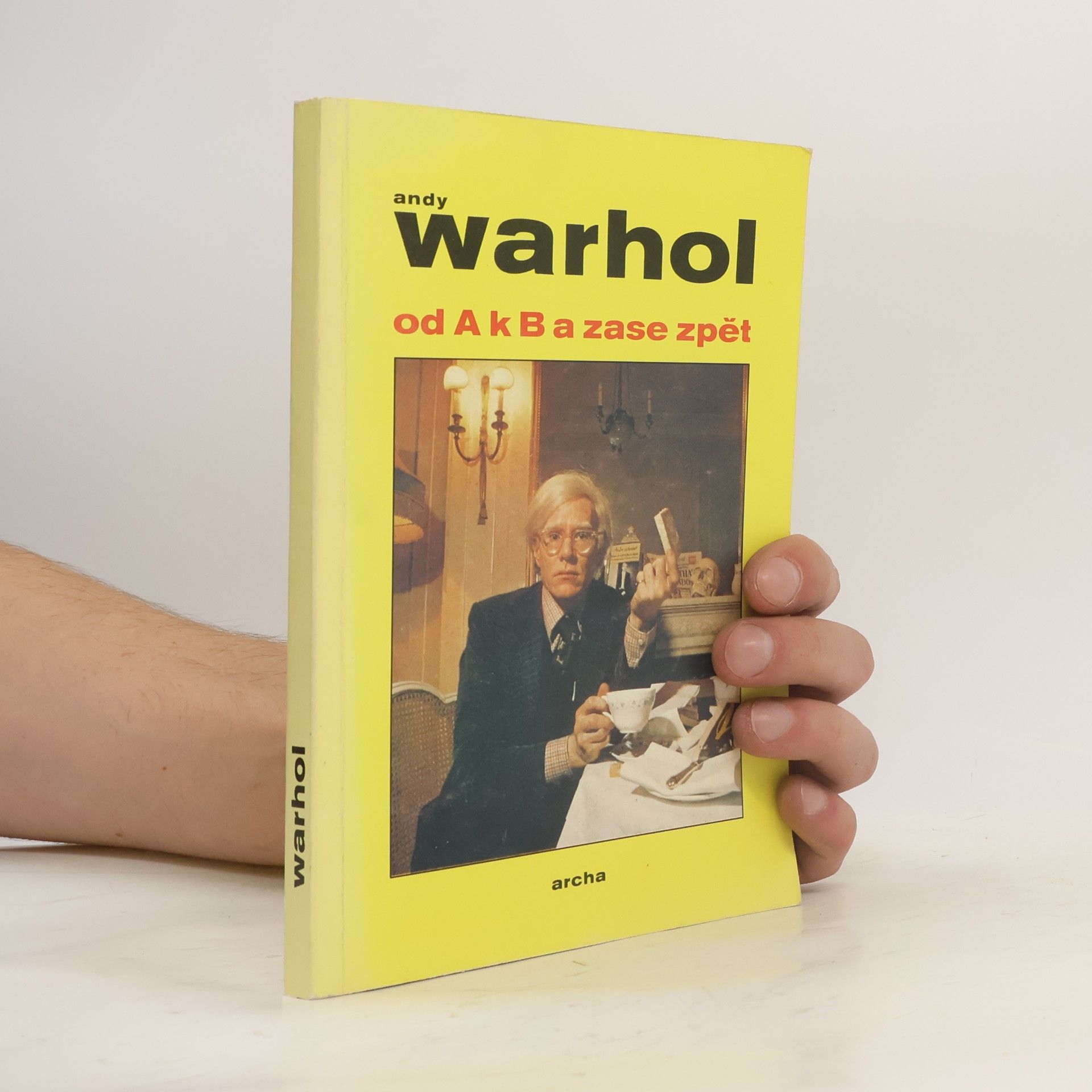 Andy Warhol Od A k B a zase zpět