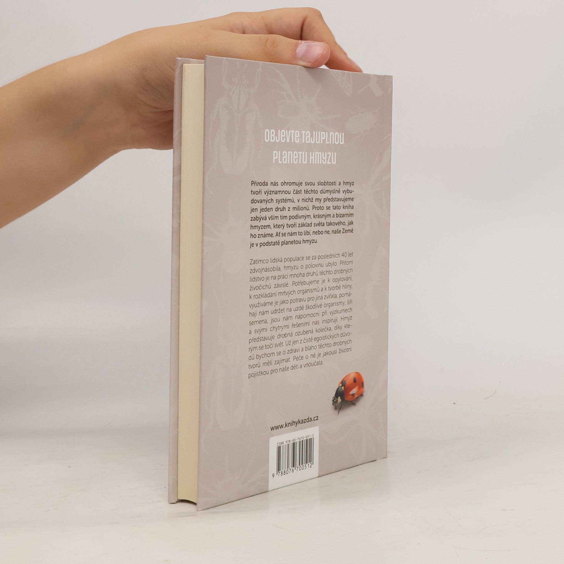 Various authors Planeta hmyzu : o zvláštní, užitečné a fascinující havěti, bez které nemůžeme žít