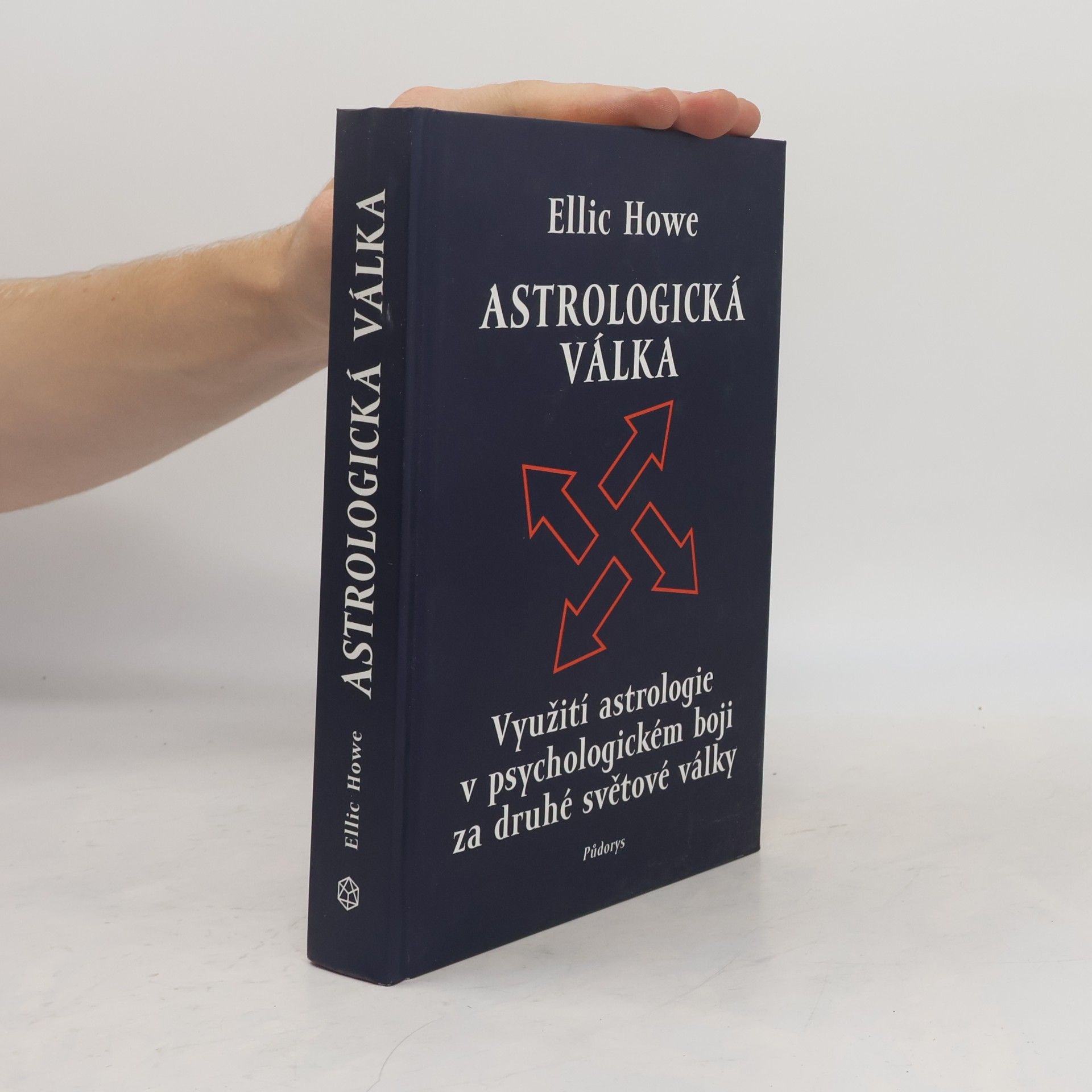 Pavel Turnovský Astrologická válka. Využití astrologie v psychologickém boji za druhé světové války