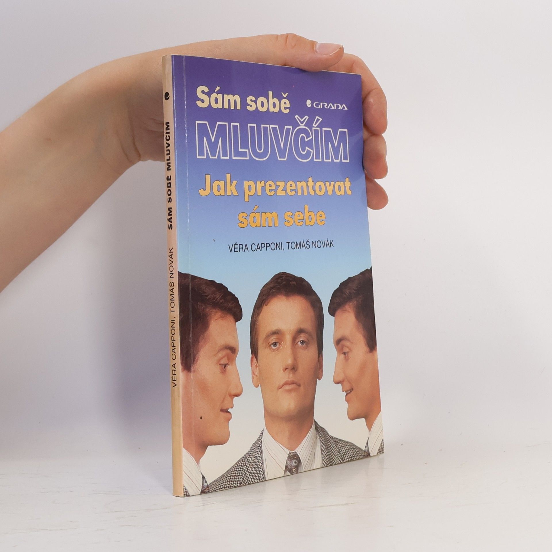 Tomáš Novák Sám sobě mluvčím: Jak prezentovat sám sebe