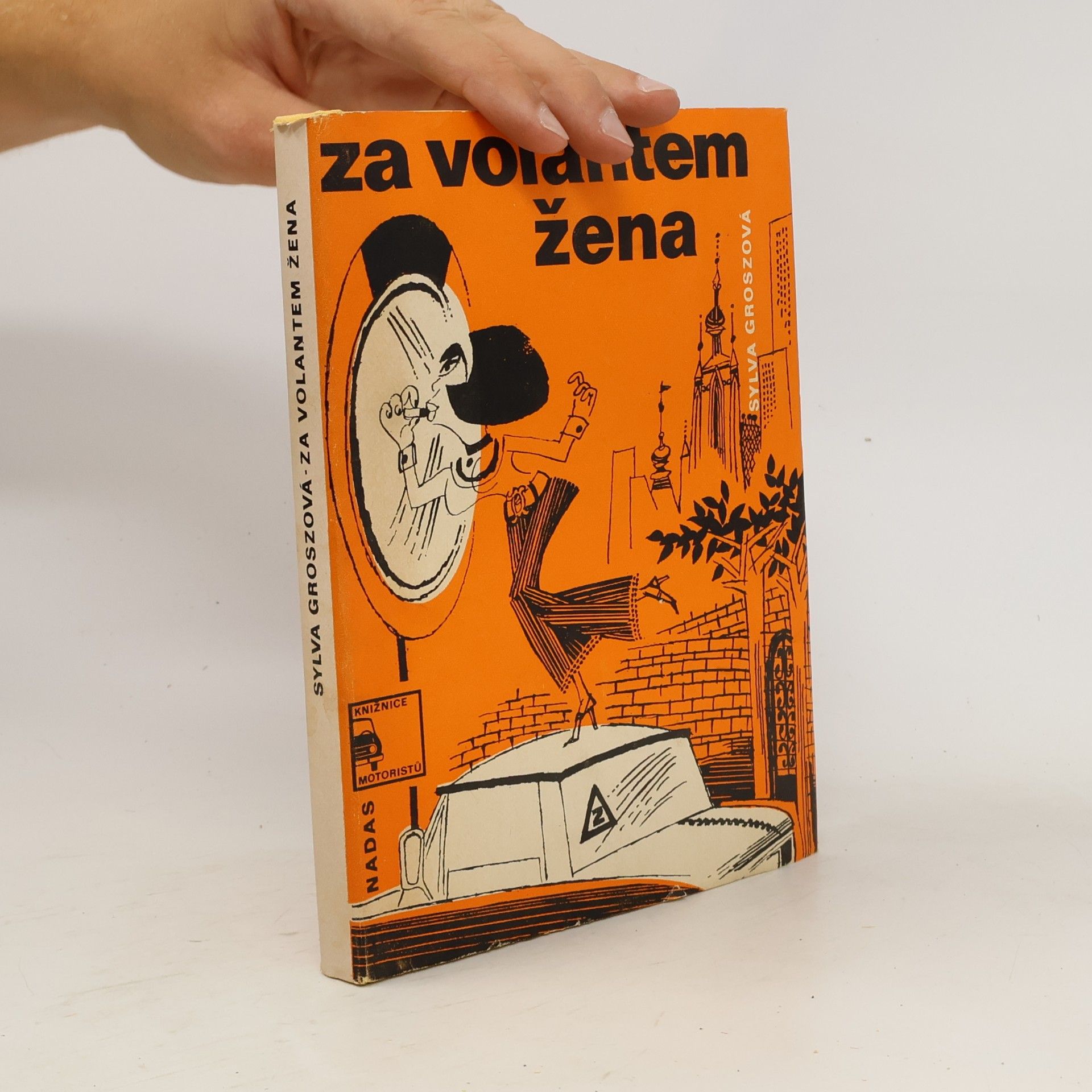 Sylva Groszová Za volantem žena