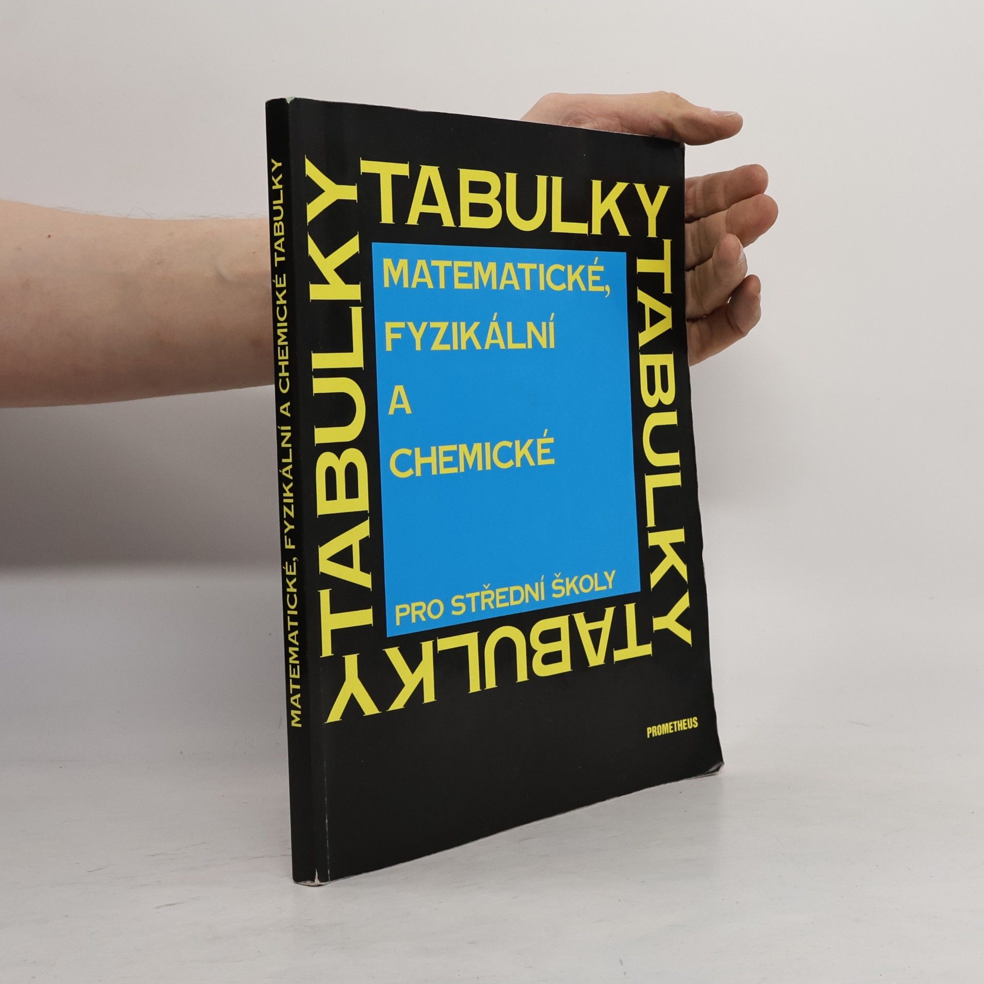 Jiří Mikulčák Matematické, fyzikální a chemické tabulky pro střední školy