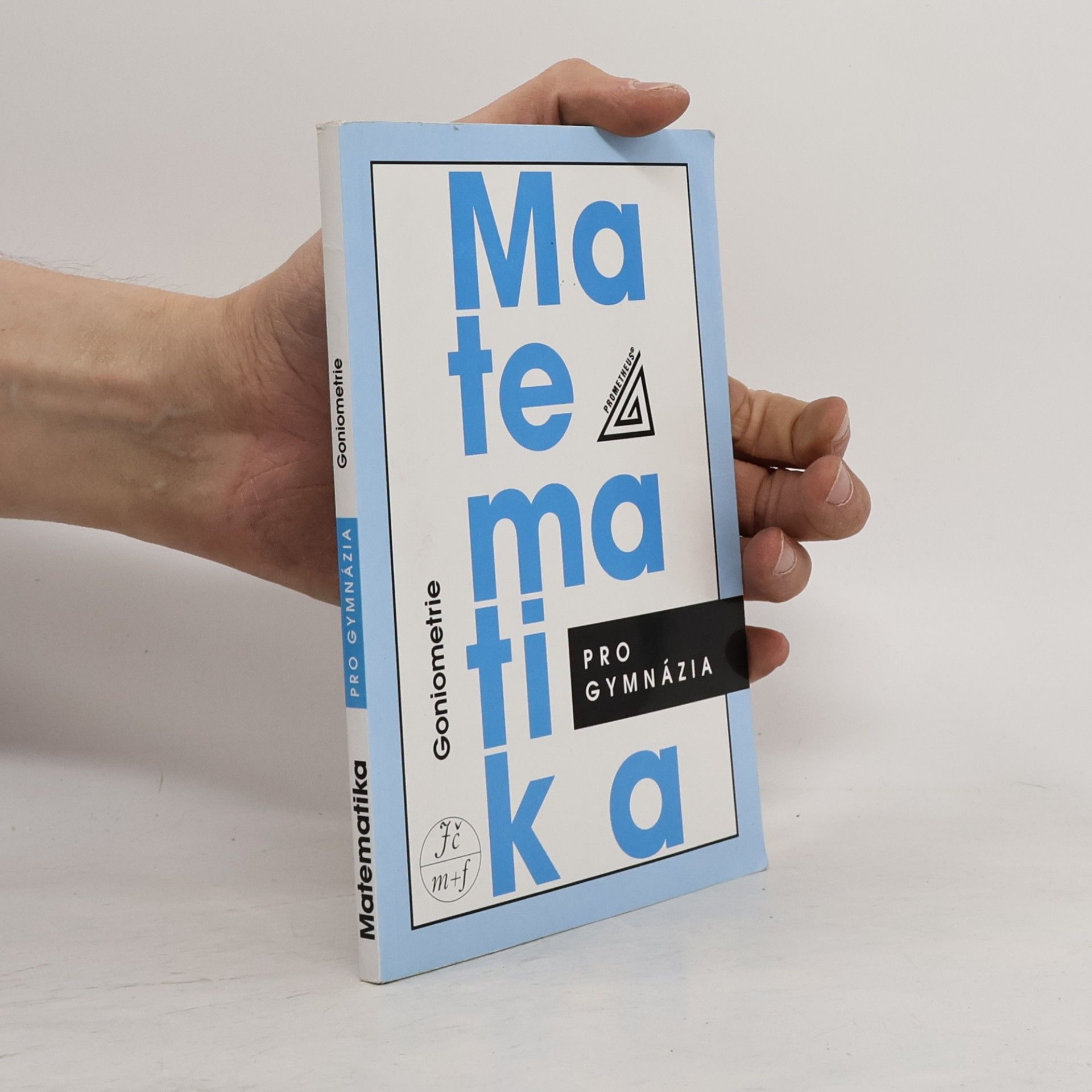 Oldřich Odvárko Matematika pro gymnázia. Goniometrie