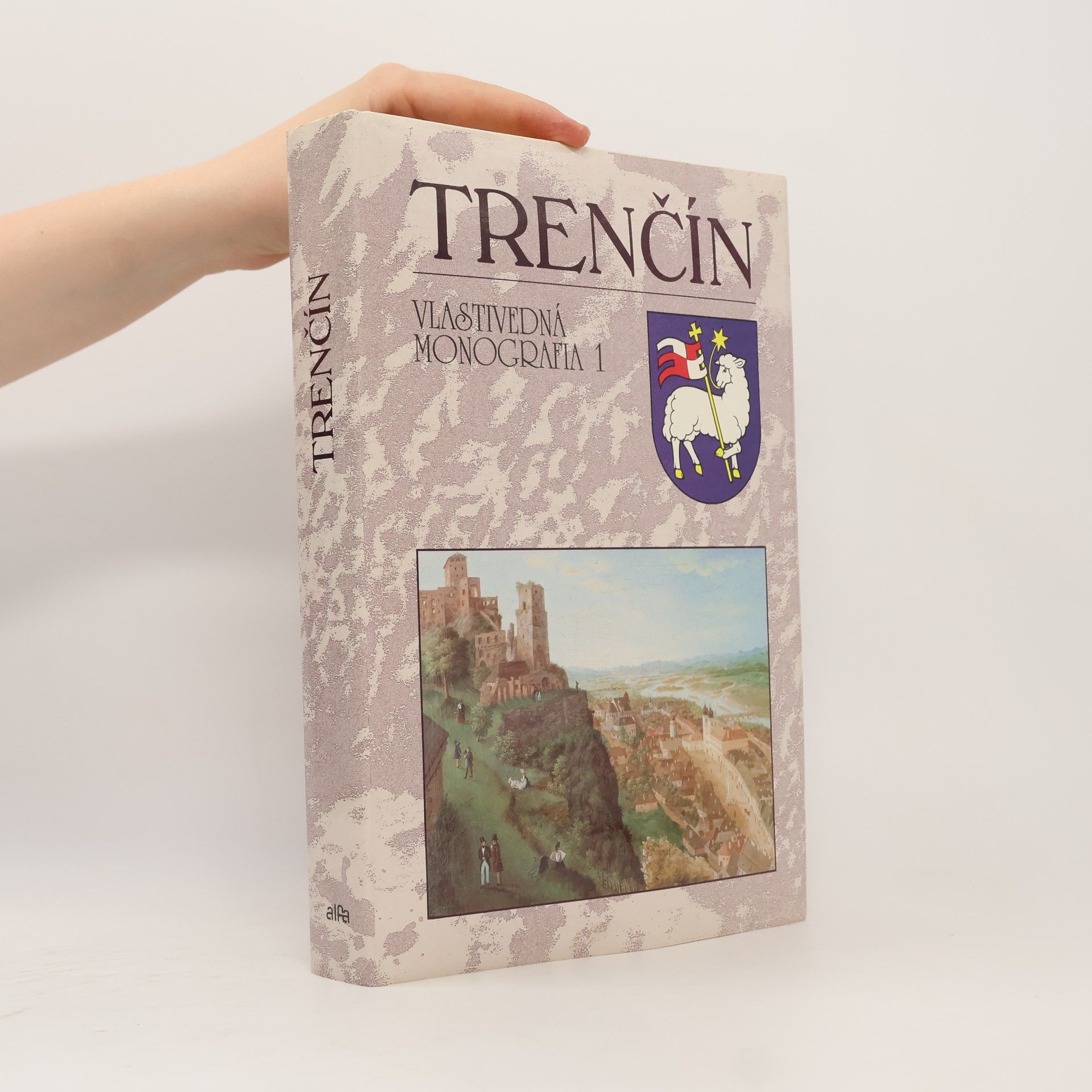 Milan Šišmiš Trenčín : vlastivedná monografia. 1.