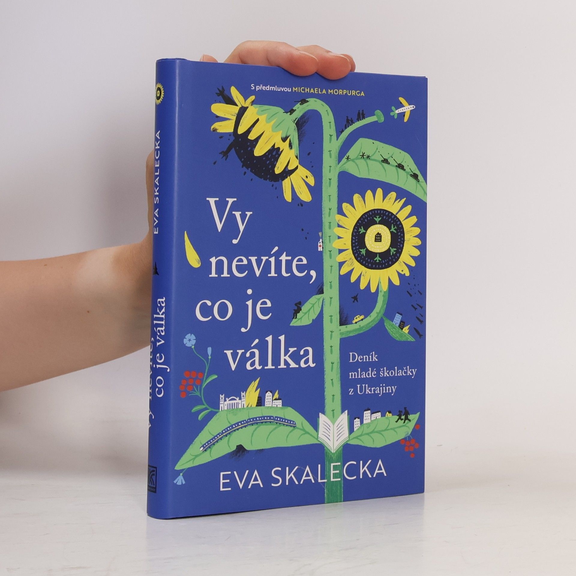 Yeva Skalietska Vy nevíte, co je válka