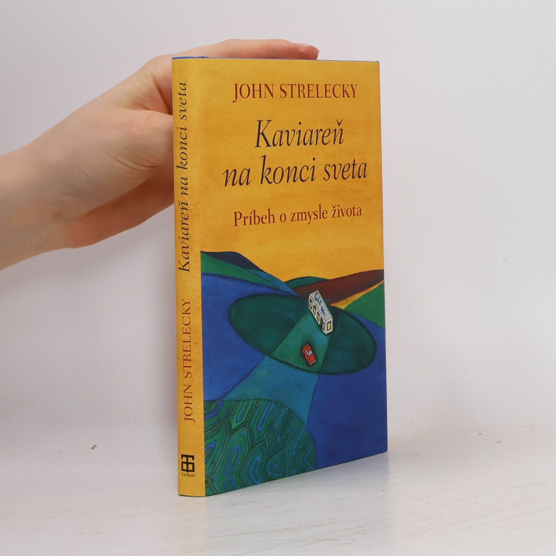 John Strelecky Kaviareň na konci sveta