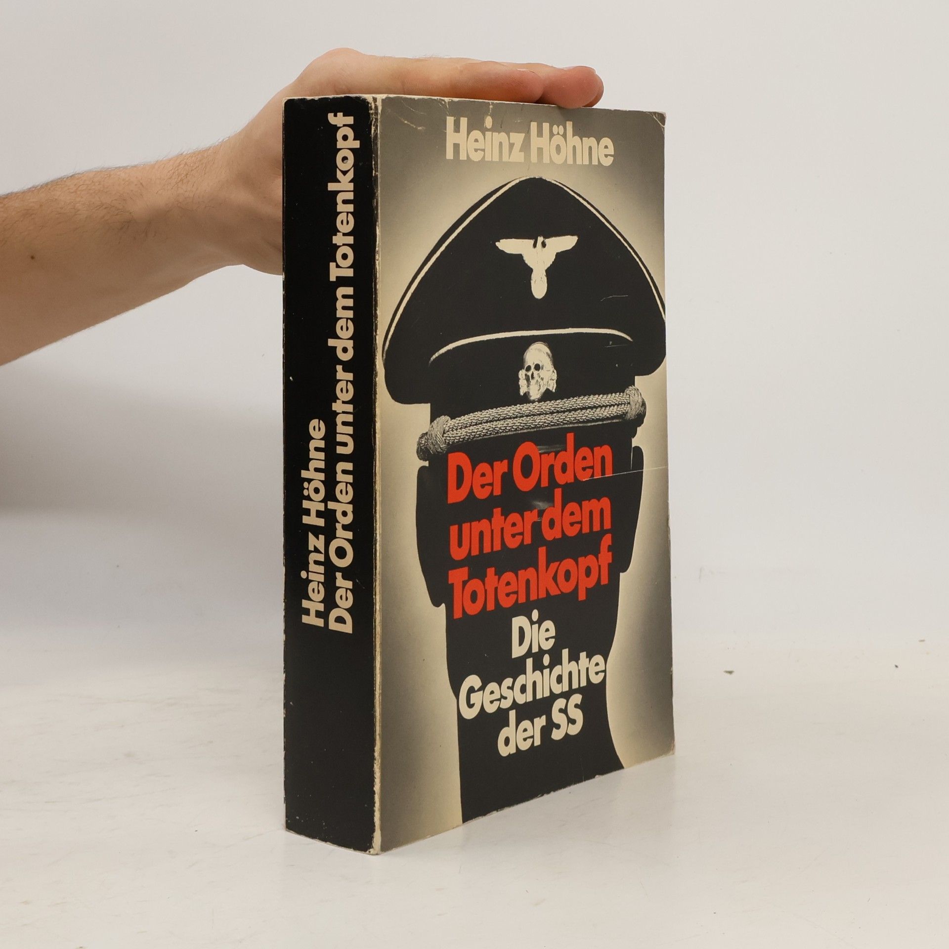 Heinz Höhne Der Orden unter dem Totenkopf: Die Geschichte der SS