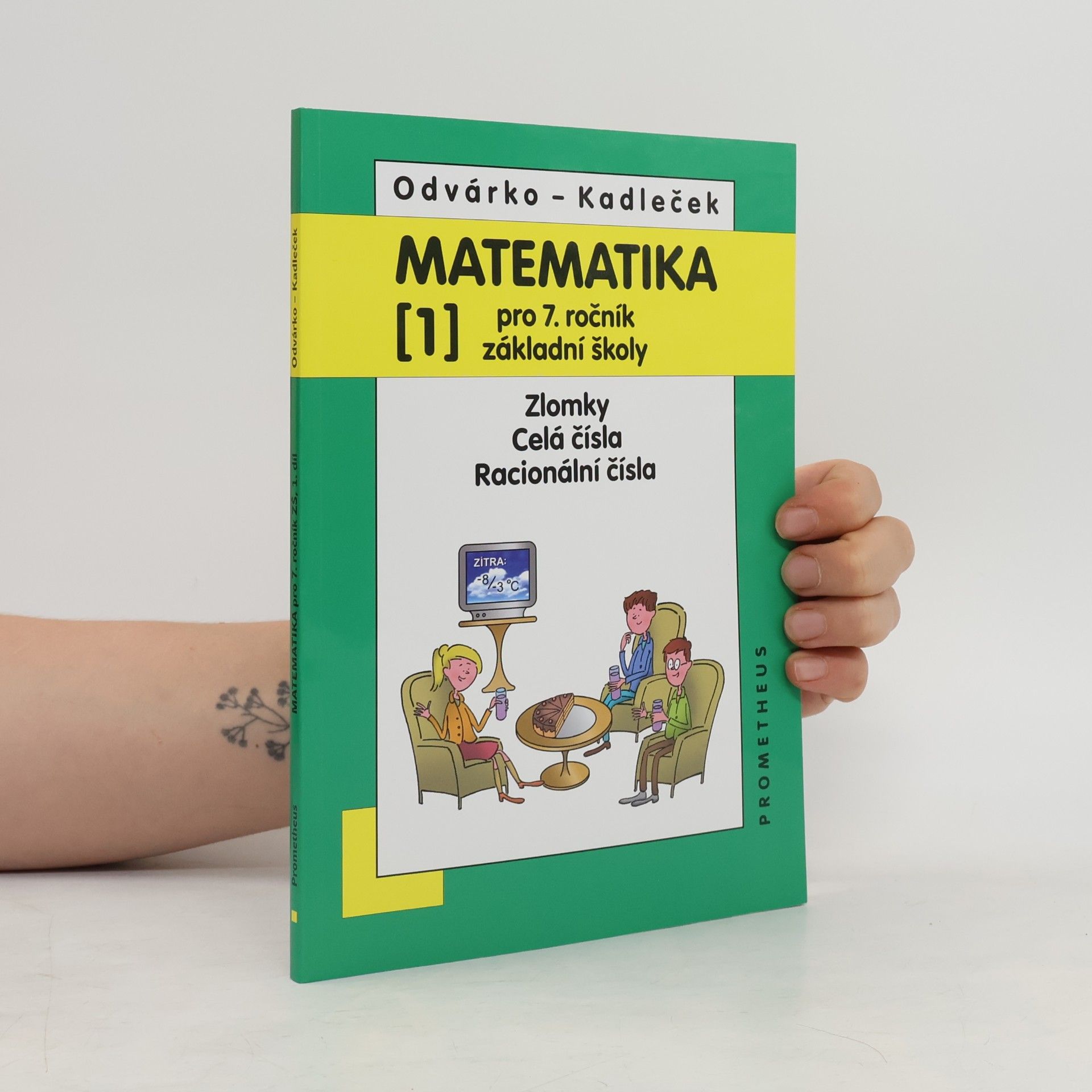 Oldřich Odvárko Matematika pro 7. ročník základní školy 1. Zlomky, celá čísla, racionální čísla