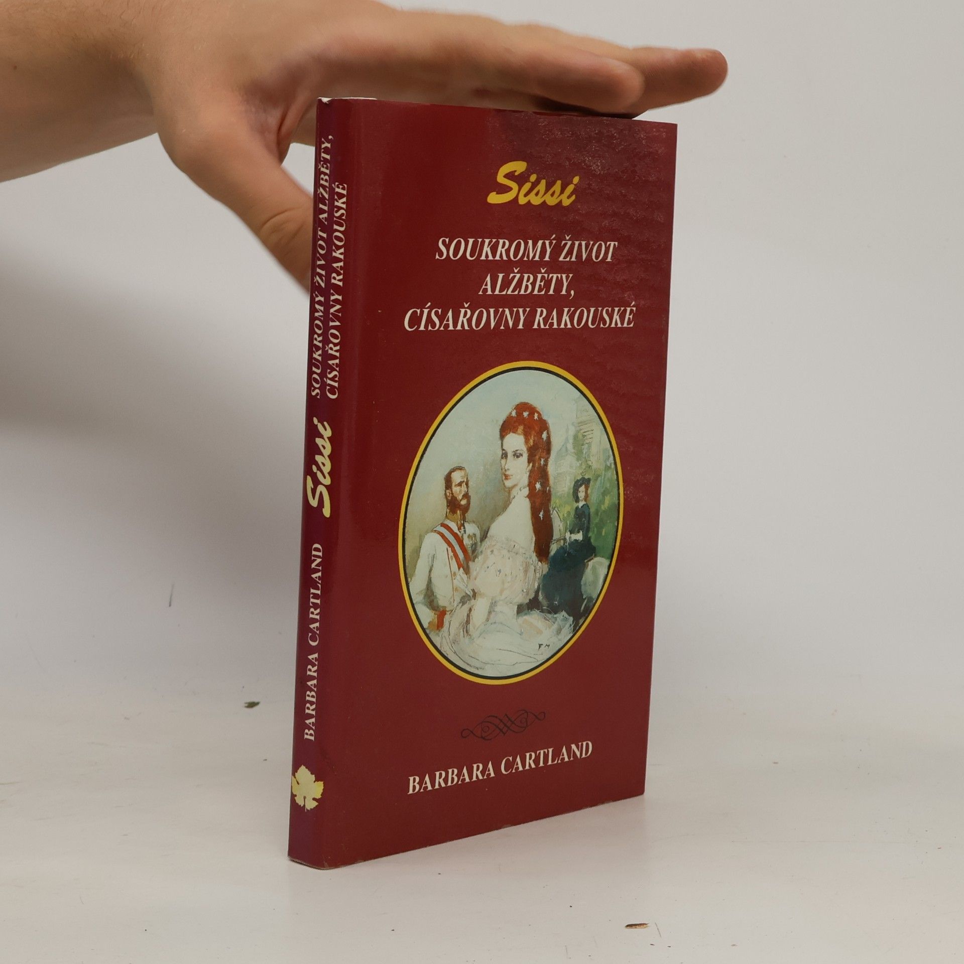 Barbara Cartland Sissi. Soukromý život Alžběty, císařovny rakouské