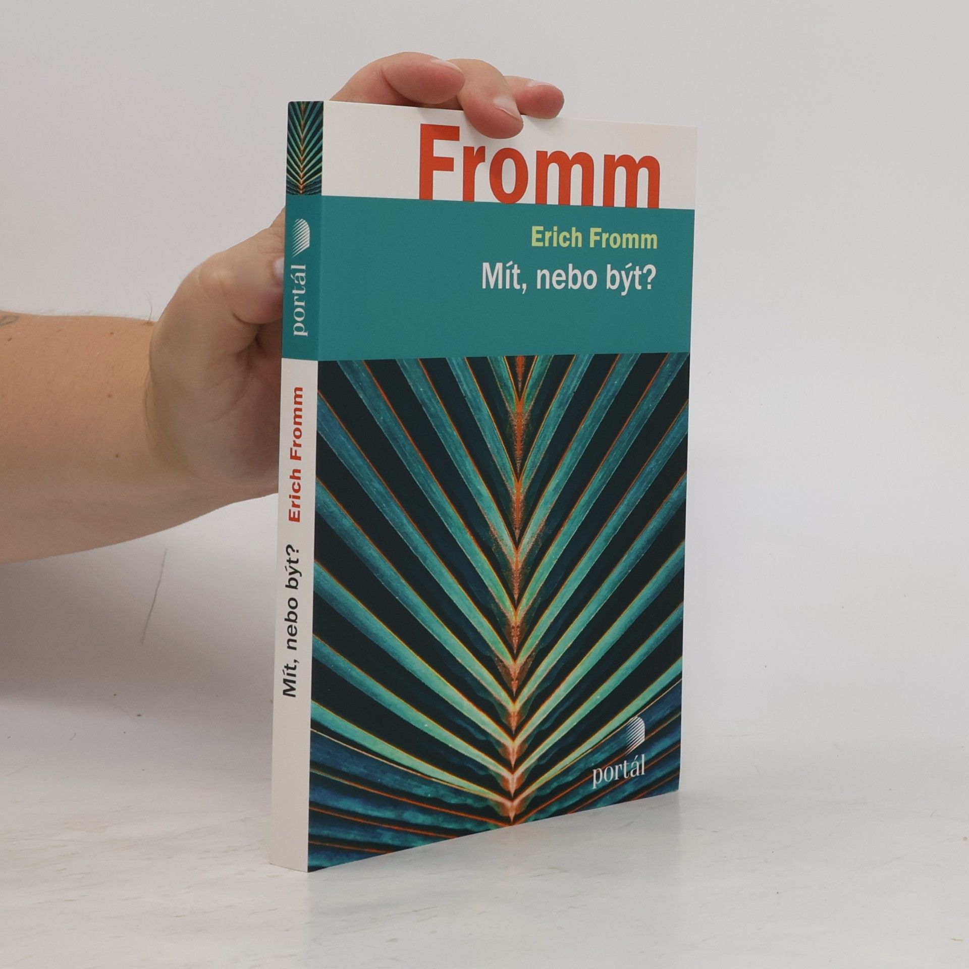 Erich Fromm Mít, nebo být?