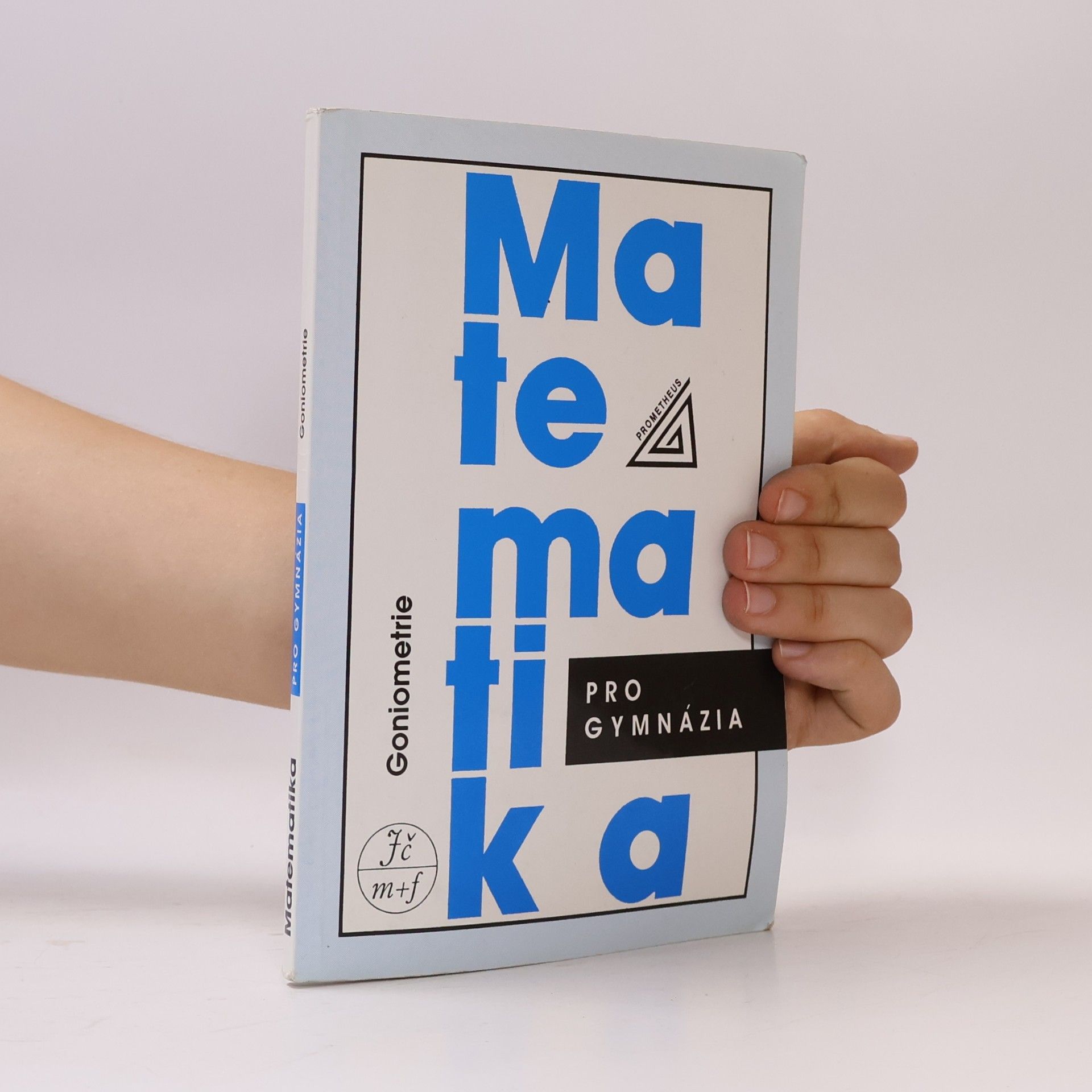 Oldřich Odvárko Matematika pro gymnázia: goniometrie