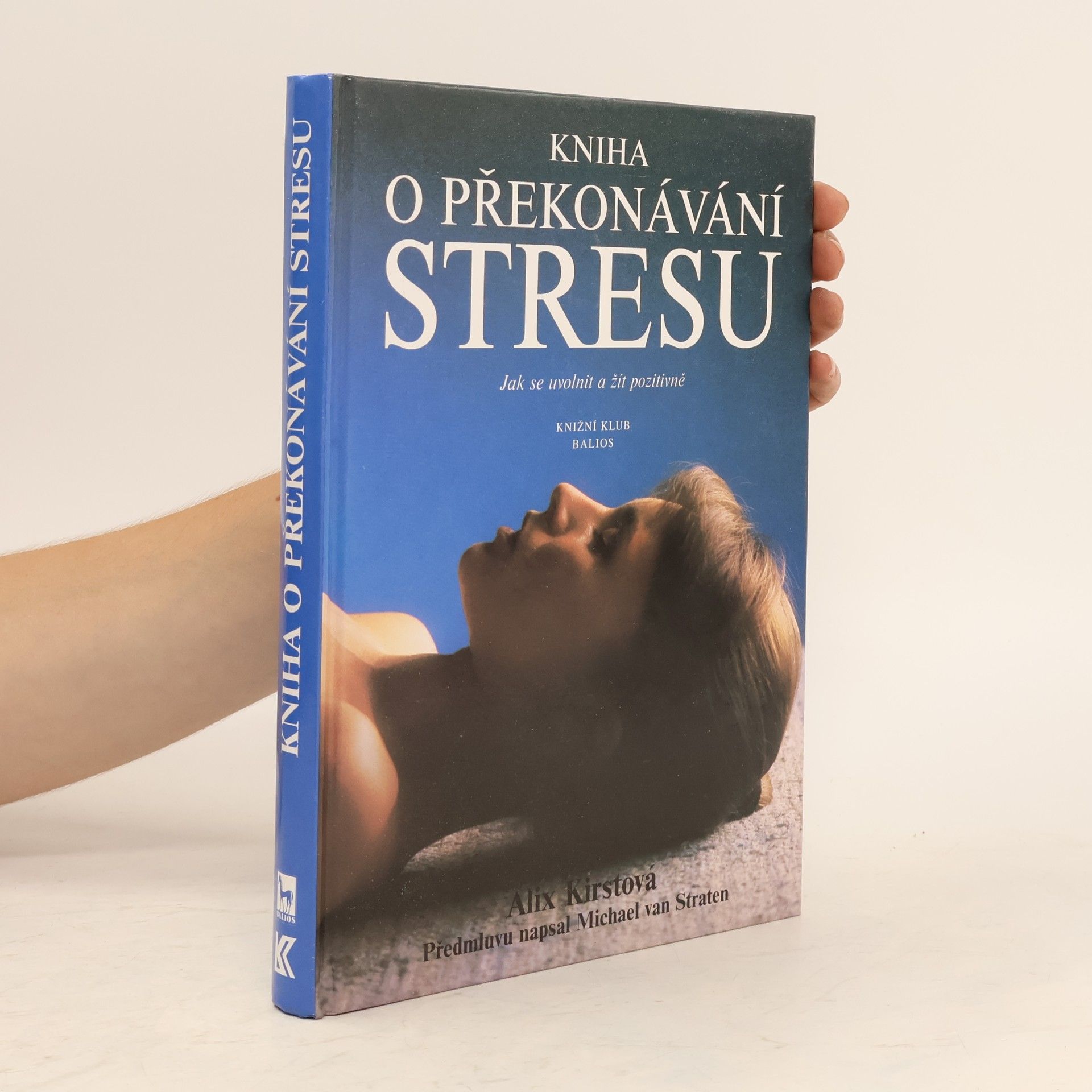 Alix Kirsta Kniha o překonávání stresu