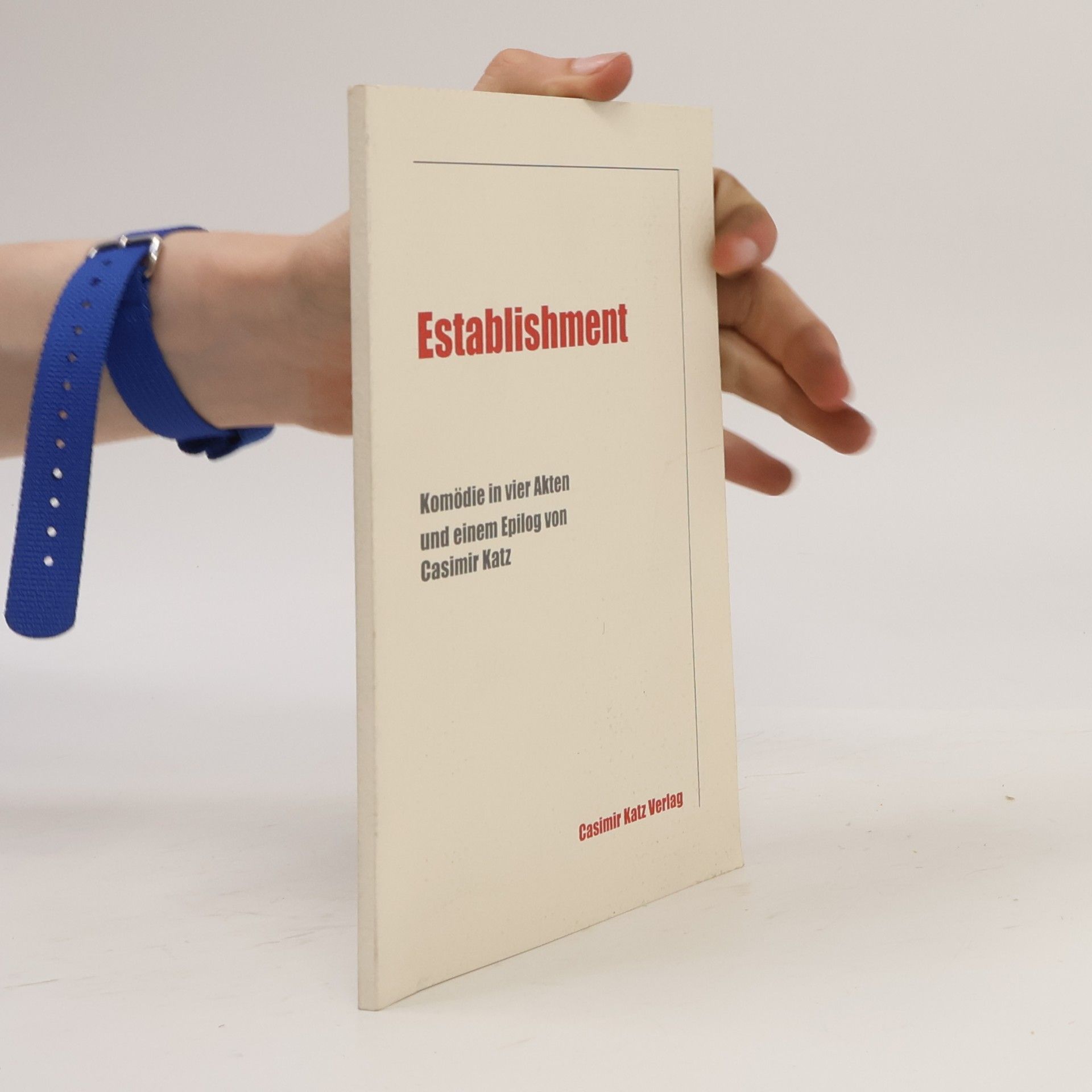 Casimir Katz Establishment oder die formierte Gesellschaft in konzertierter Aktion