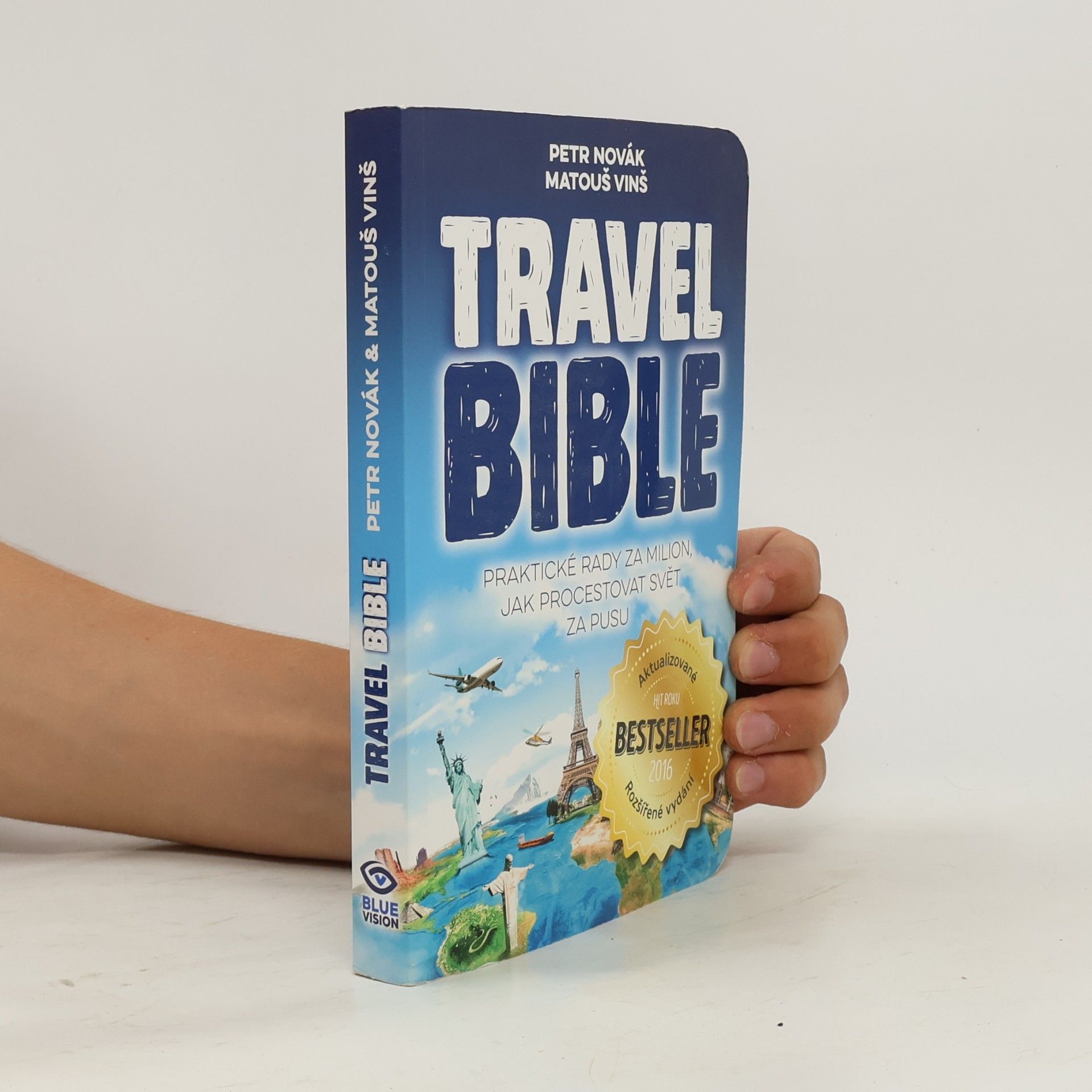 Matouš Vinš Travel bible. Praktické rady za milion, jak procestovat svět za pusu