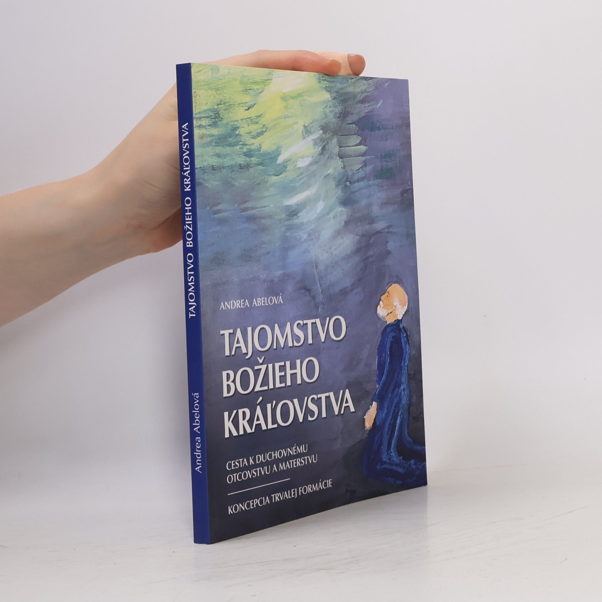 Andrea Abel Tajomstvo božieho kráľovstva