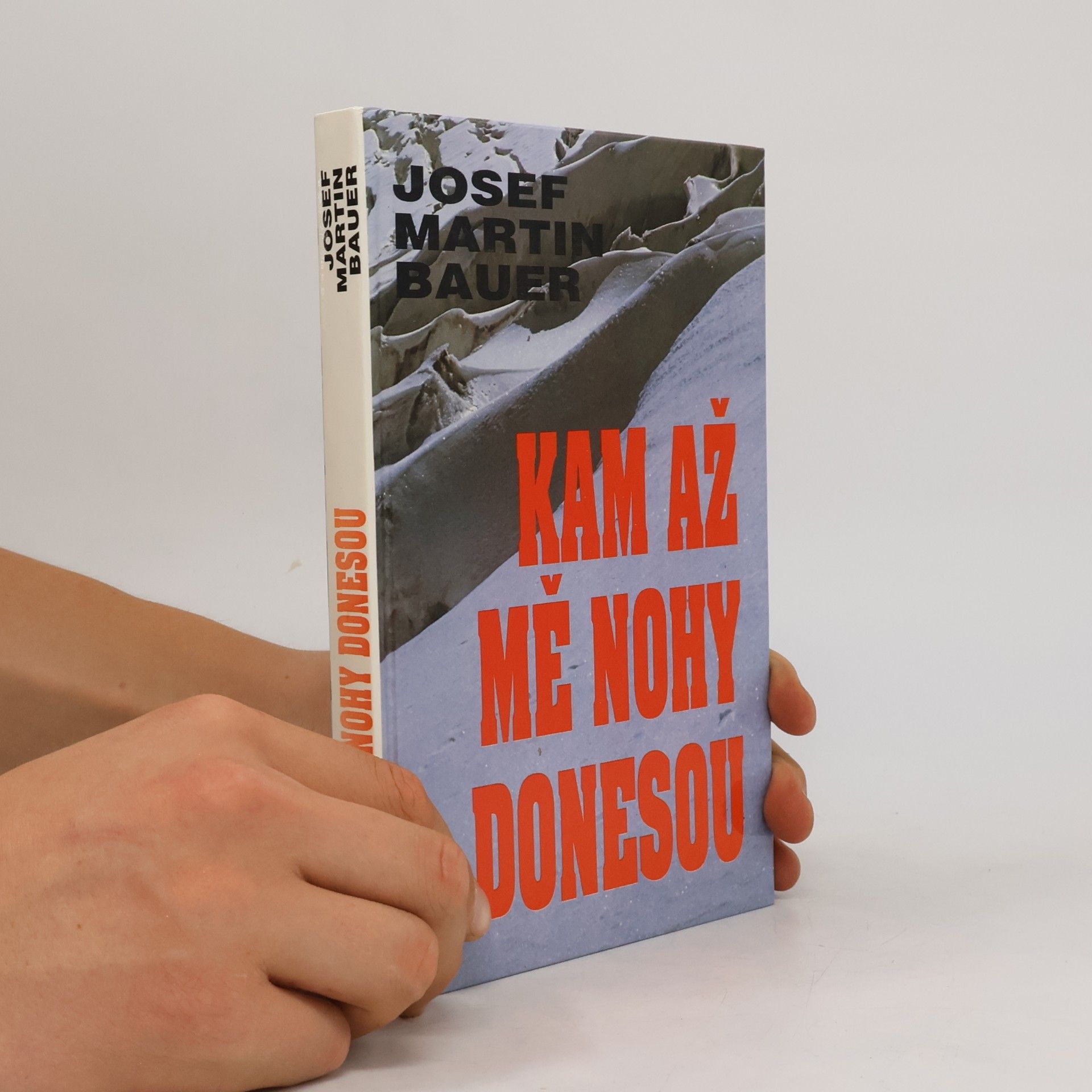 Josef Martin Bauer Kam až mě nohy donesou