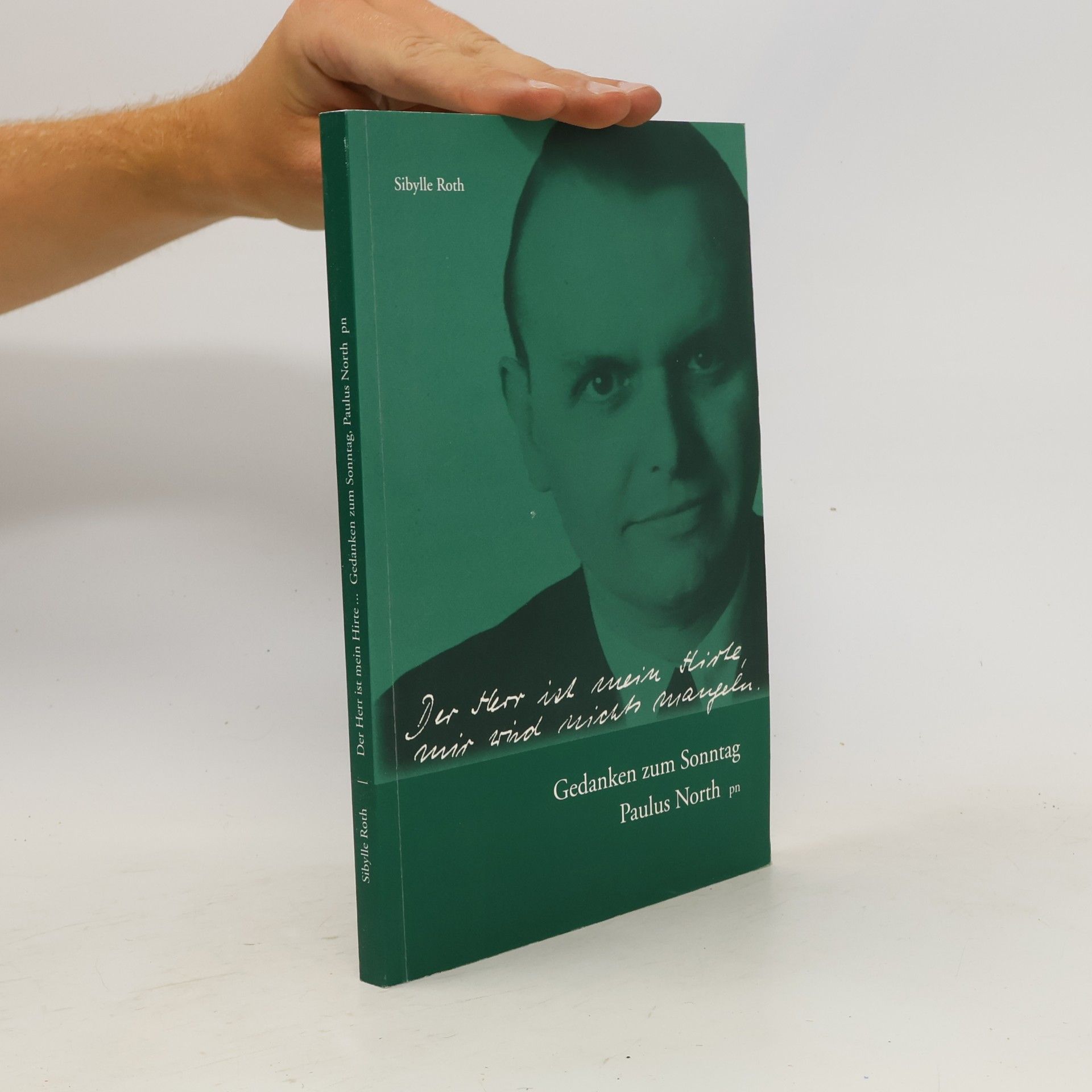 Sibylle Roth Gedanken zum Sonntag - Paulus North: Der Herr ist mein Hirte