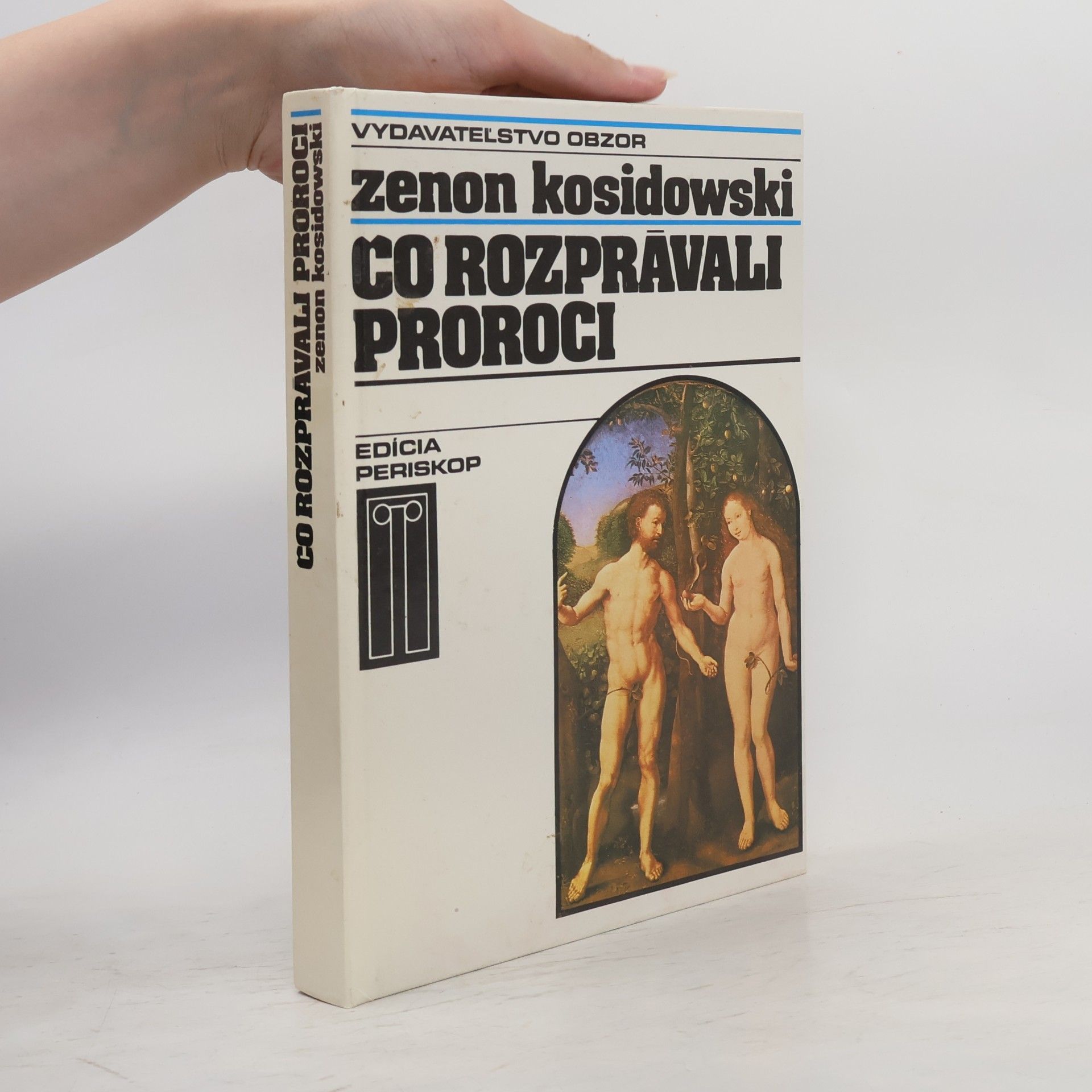 Zenon Kosidowski Čo rozprávali proroci