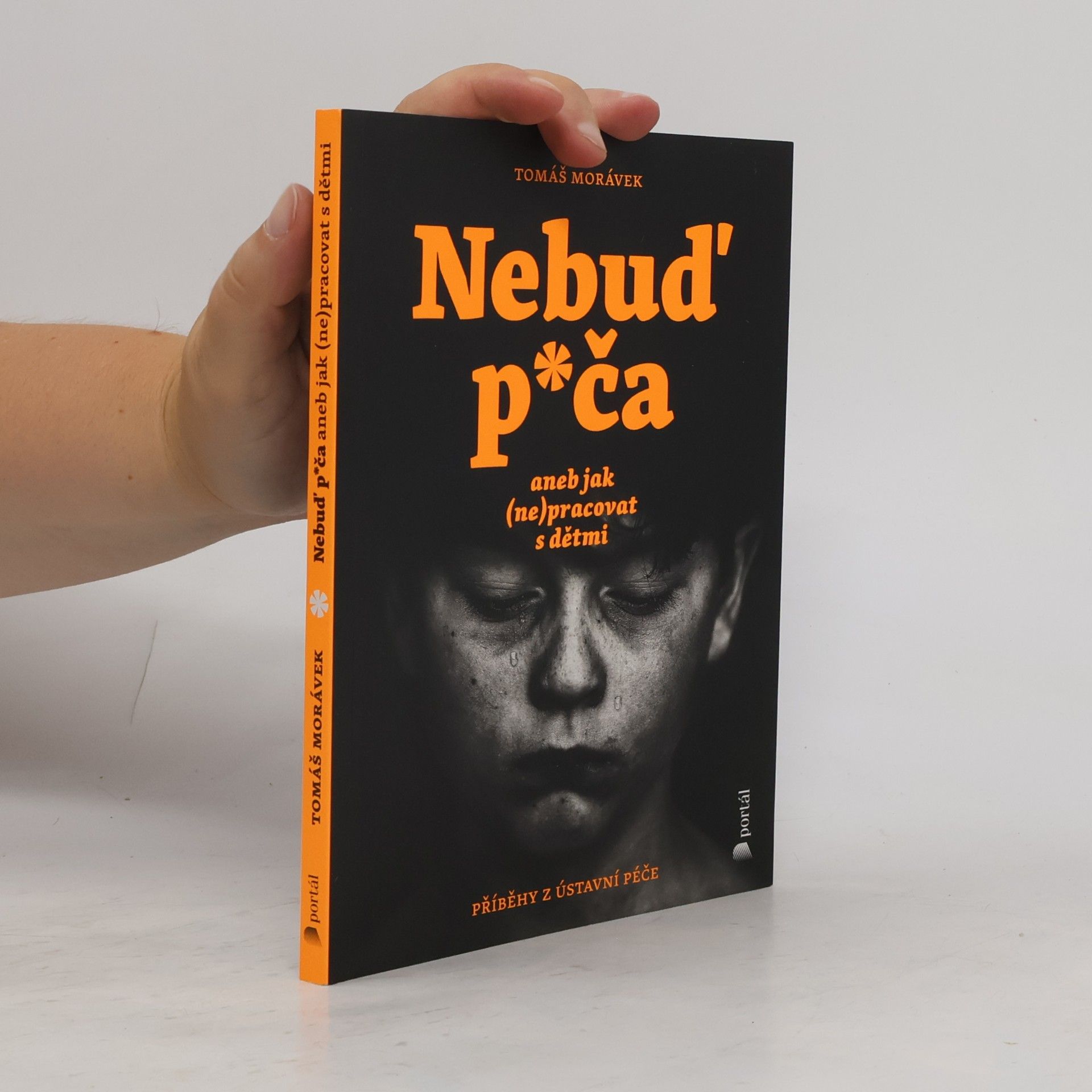 Tomáš Morávek Nebuď p*ča aneb Jak (ne)pracovat s dětmi