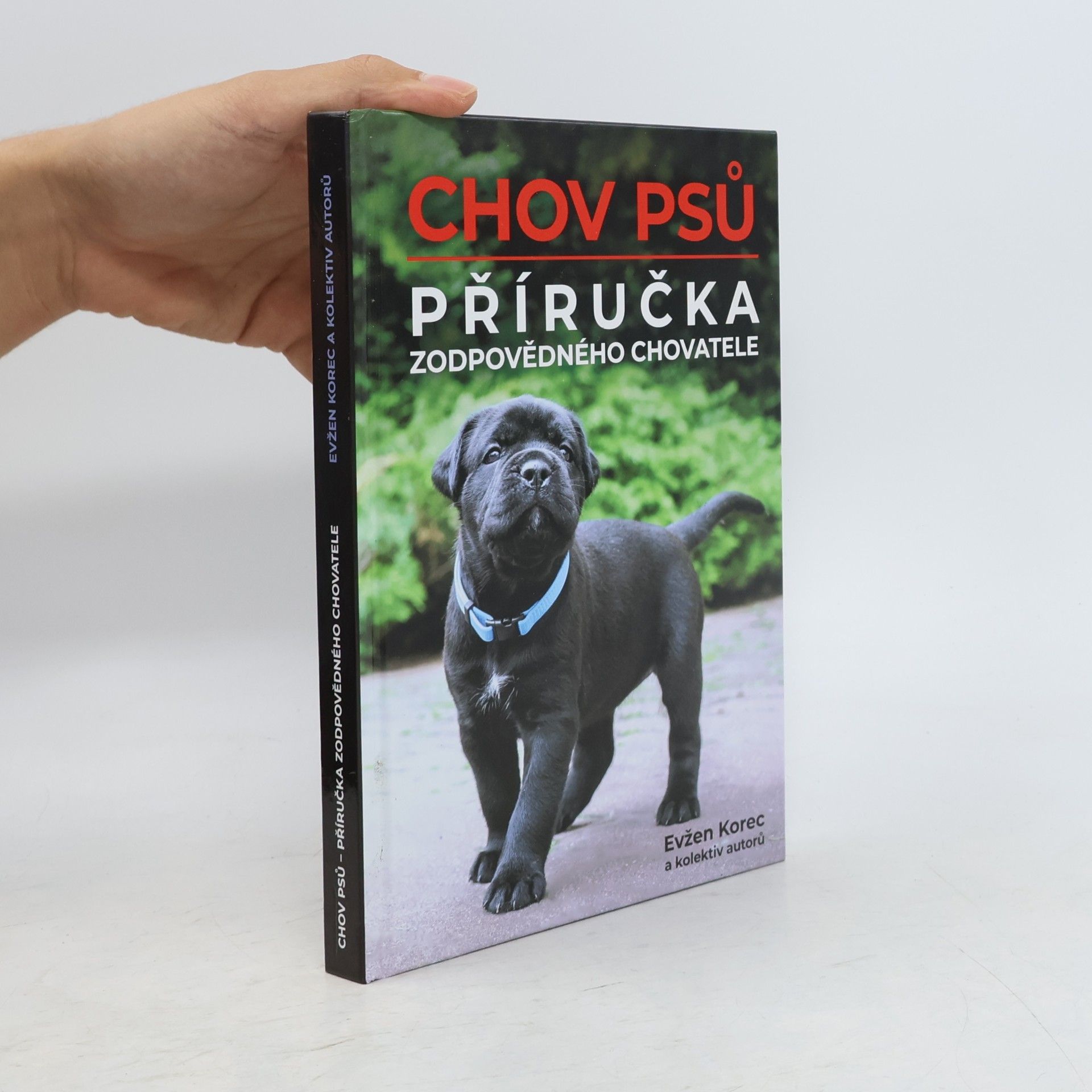 Evzen Korec Chov psů : příručka zodpovědného chovatele