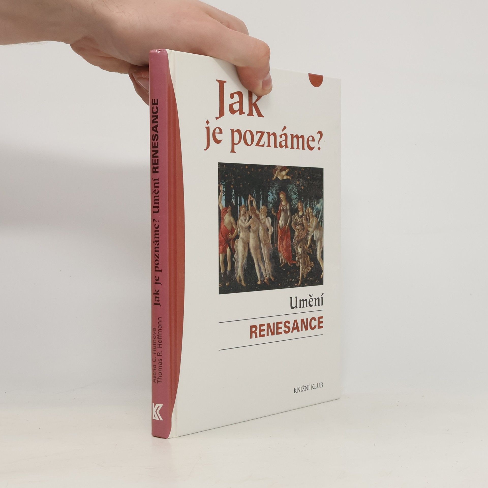 Thomas R. Hoffmann Jak je poznáme? Umění renesance