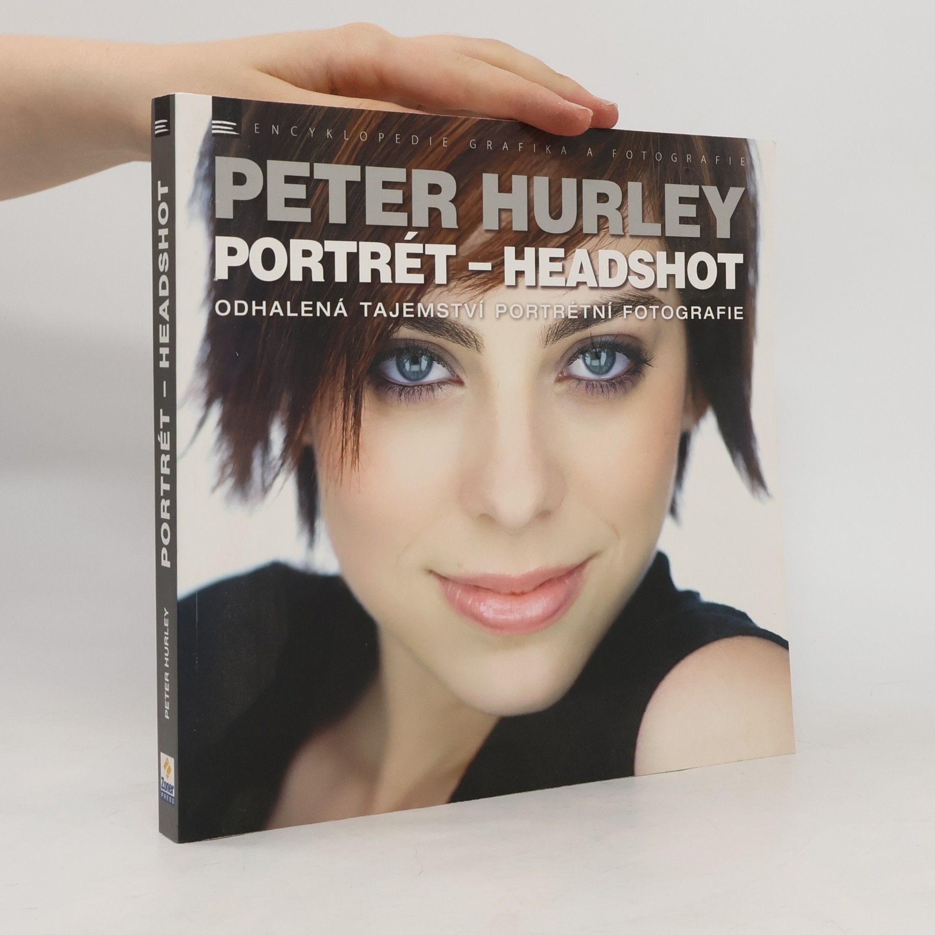 Peter Hurley Portrét - headshot: odhalená tajemství portrétní fotografie