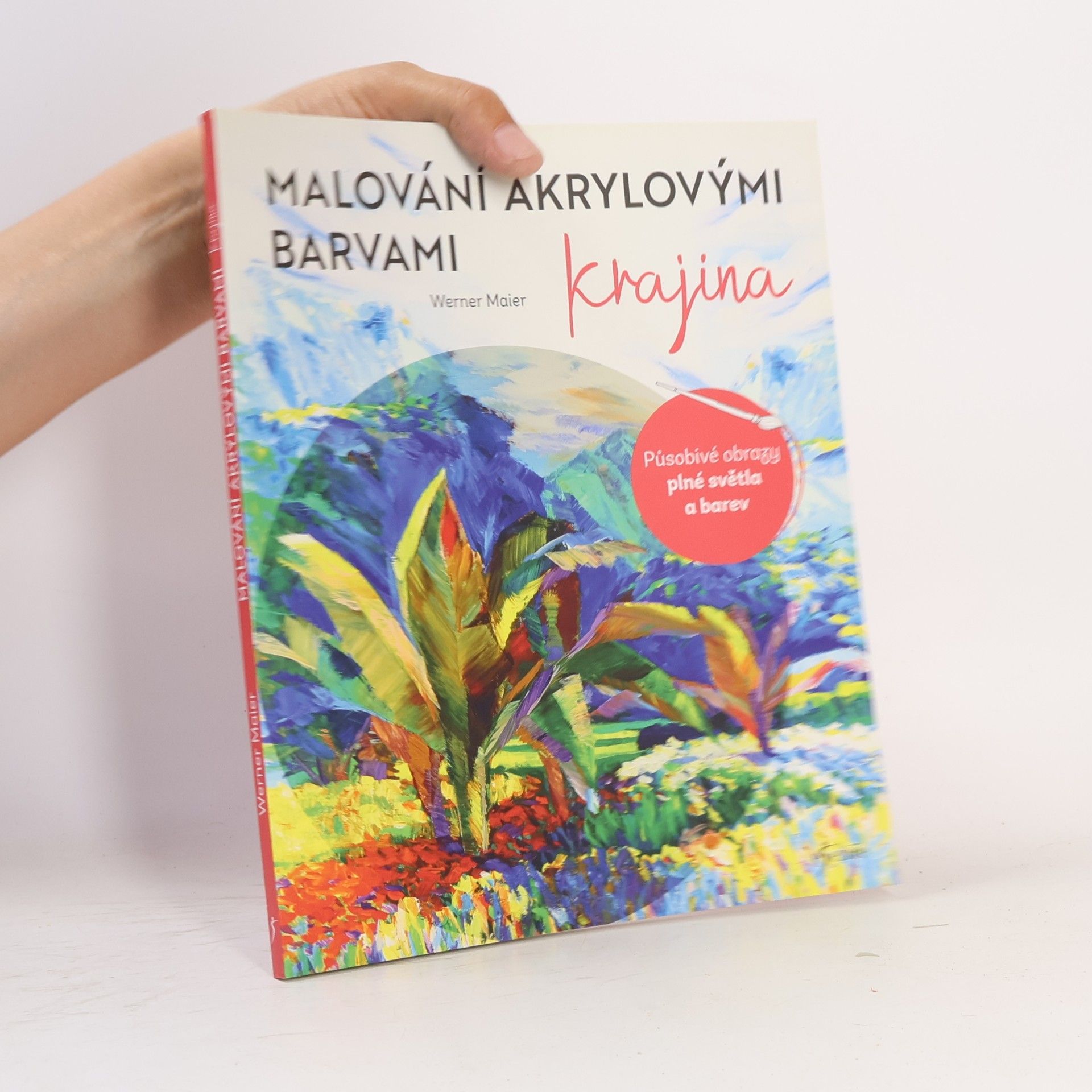 Werner Maier Malování akrylovými barvami : krajina