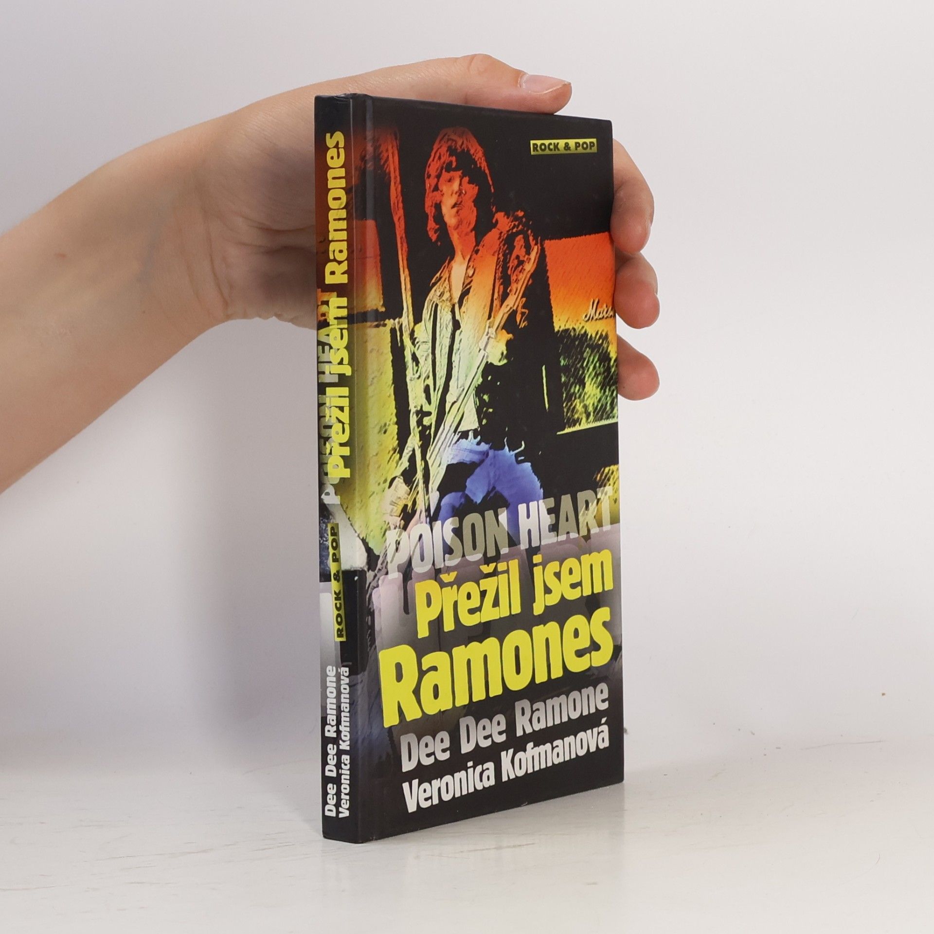 Veronica Kofman Poison Heart. Přežil jsem Ramones