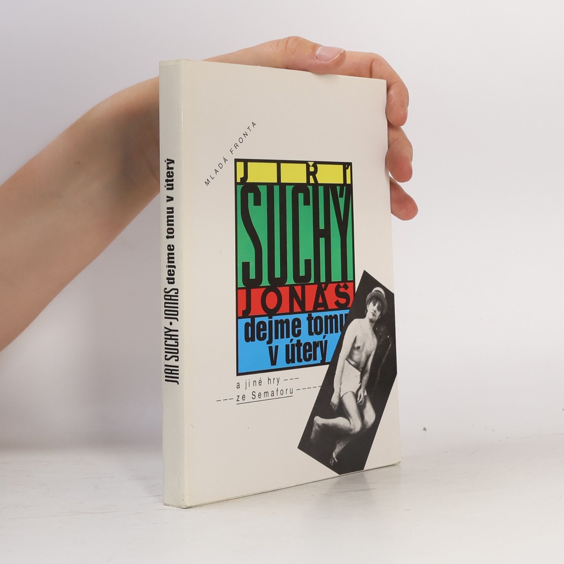 Jiří Suchý Jonáš dejme tomu v úterý a jiné hry ze Semaforu