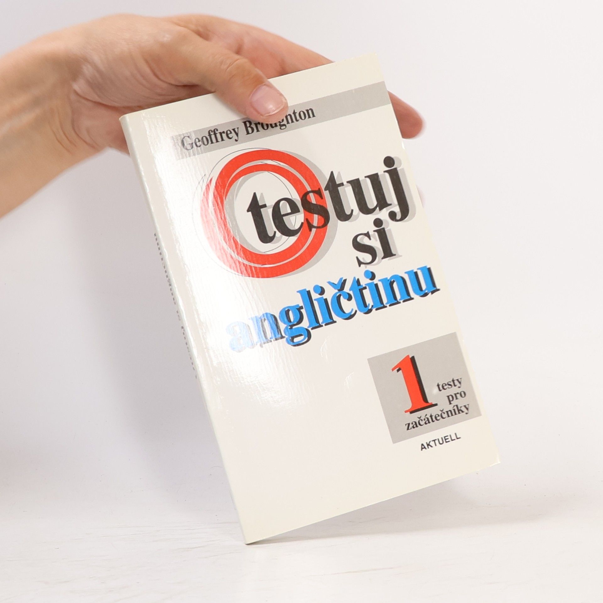 Geoffrey Broughton Otestuj si angličtinu 1, Testy pro začátečníky