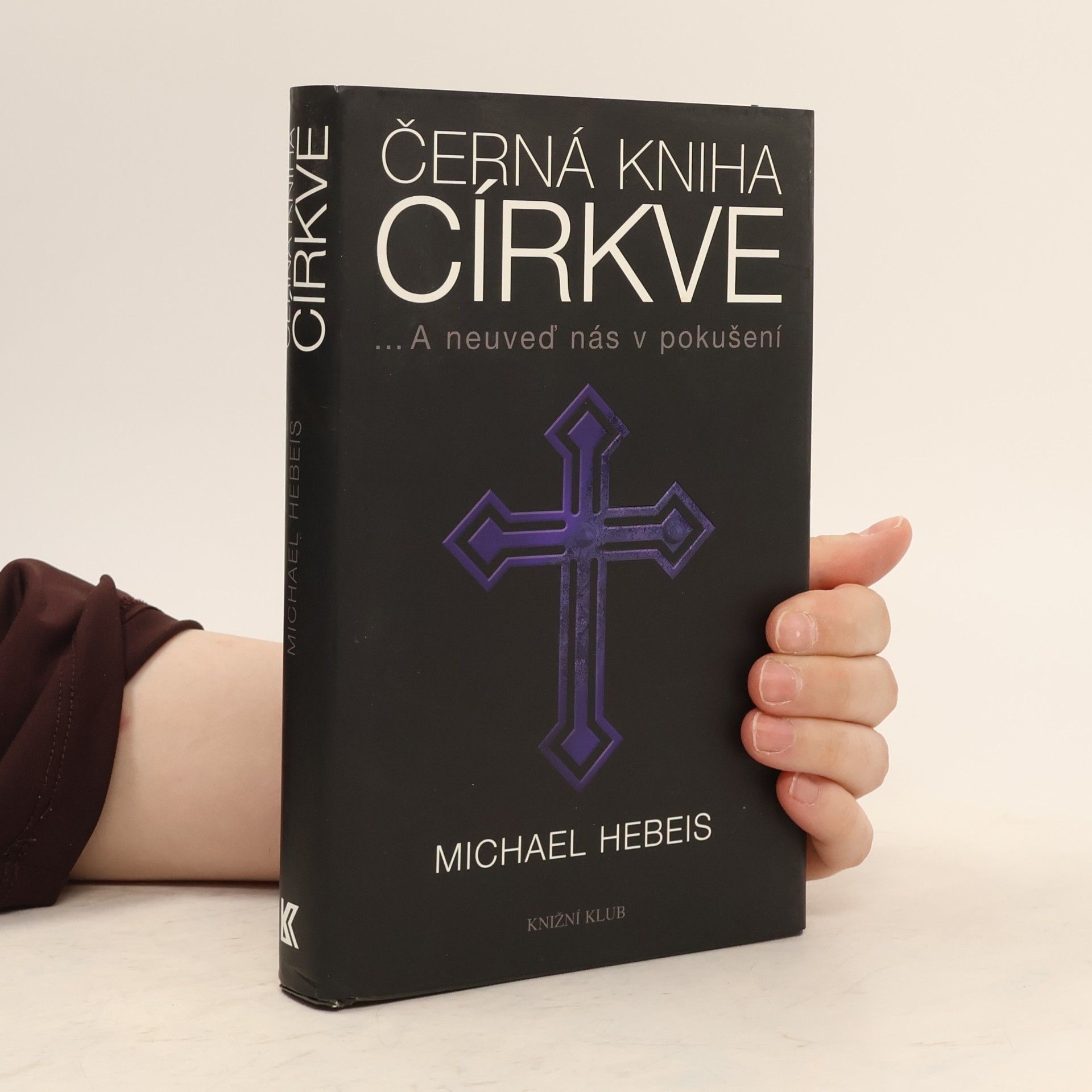 Michael Hebeis Černá kniha církve : a neuveď nás v pokušení