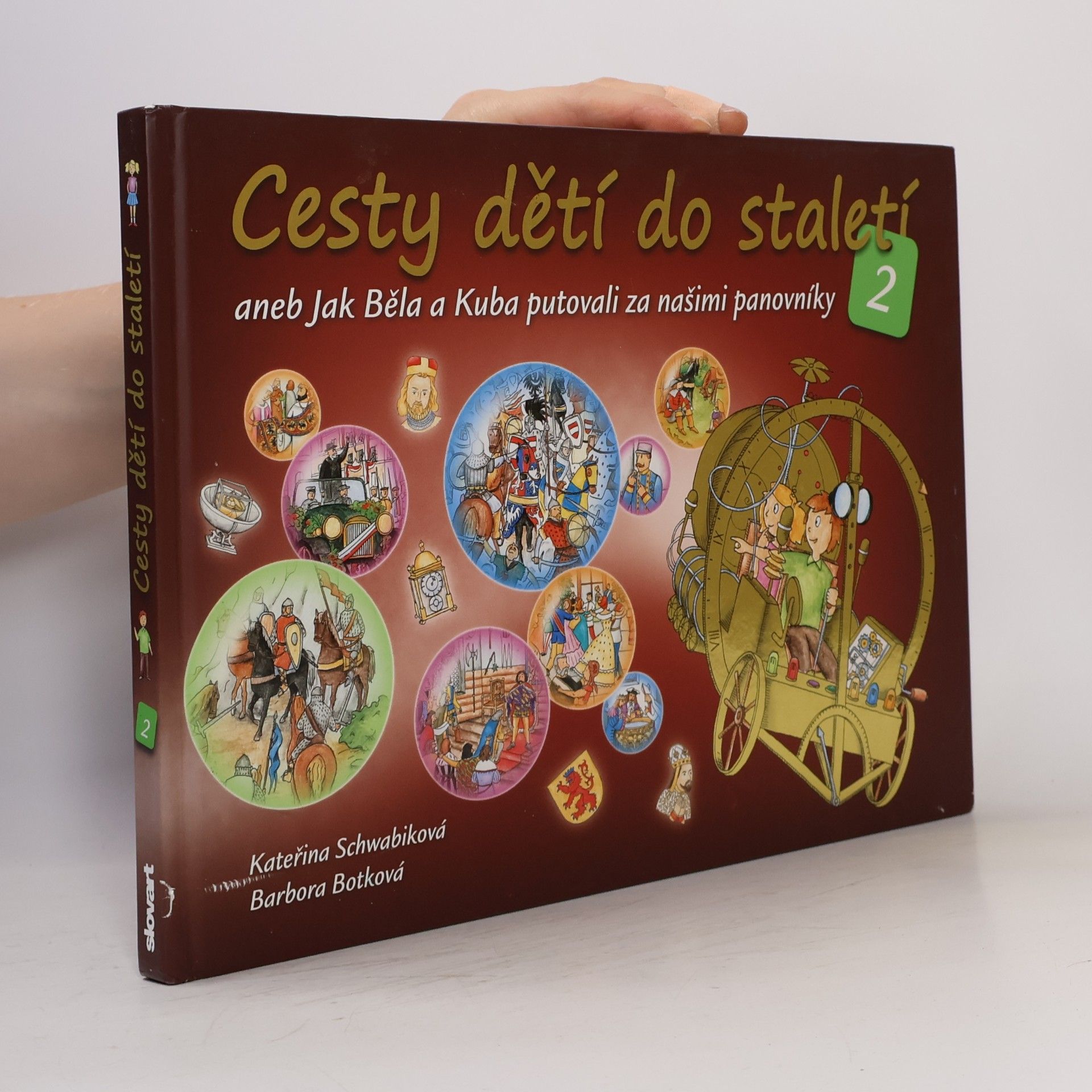 Cesty dětí do staletí 2, aneb, Jak Běla a Kuba putovali za našimi panovníky