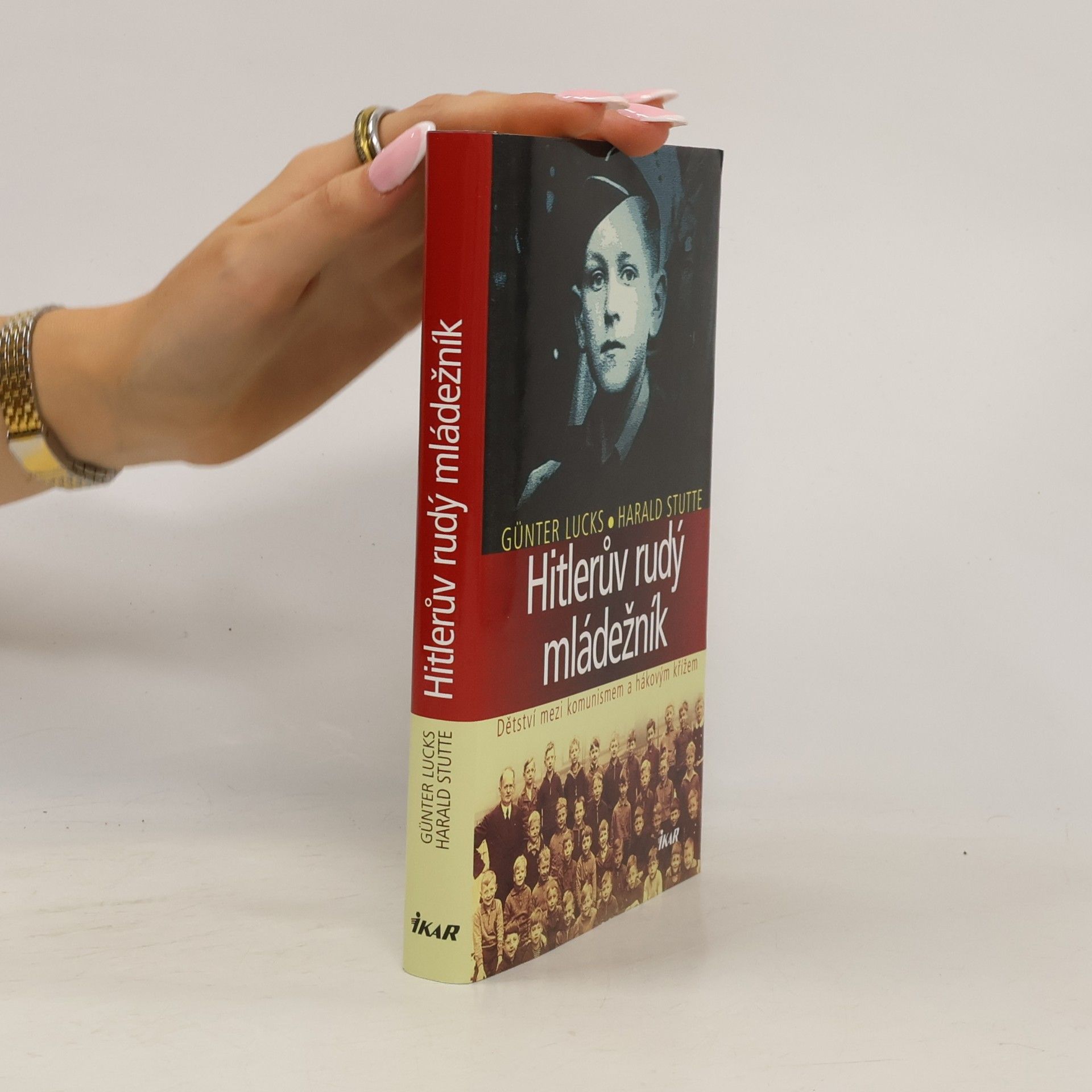 Harald Stutte Hitlerův rudý mládežník – dětství mezi komunismem a hákovým křížem