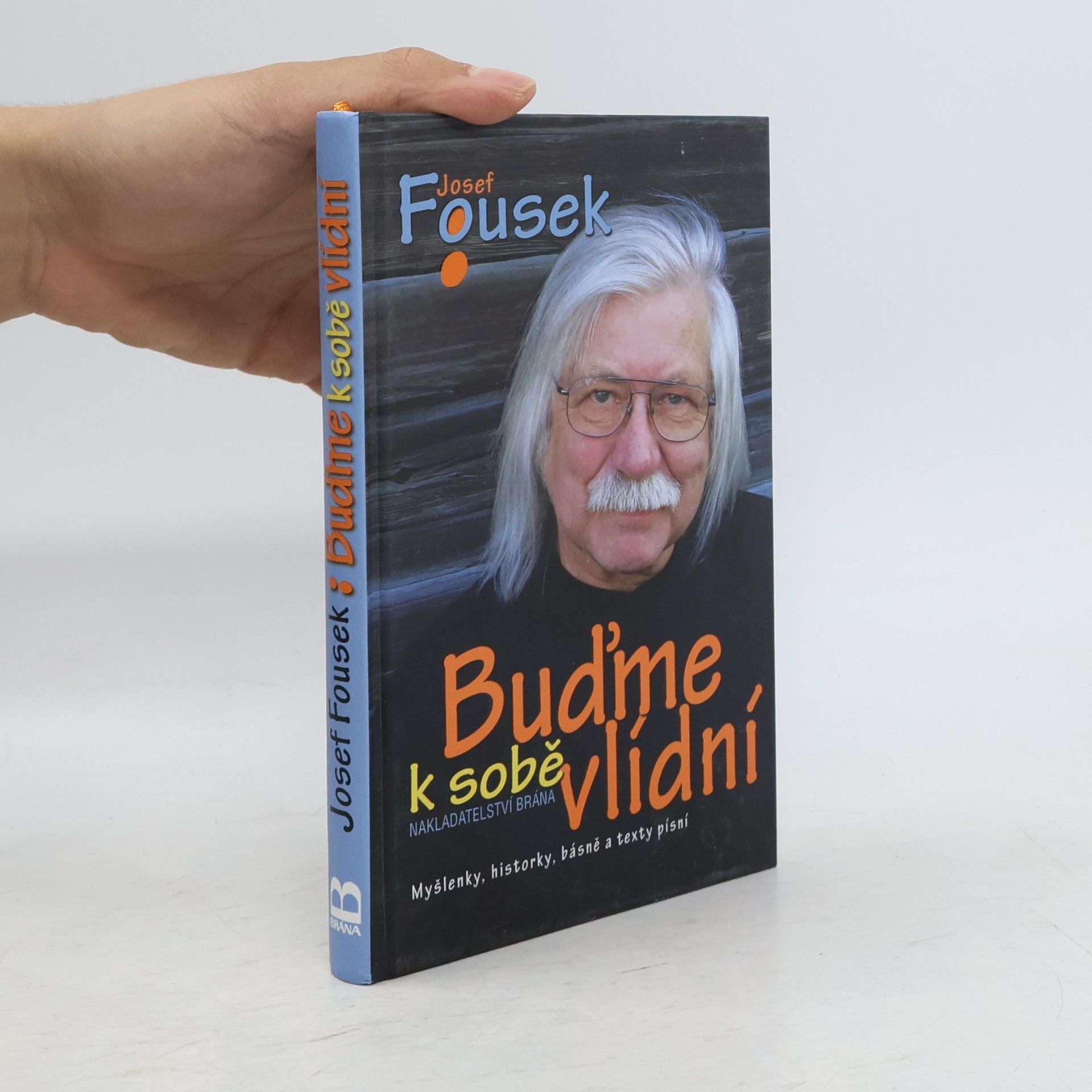 Josef Fousek Buďme k sobě vlídní