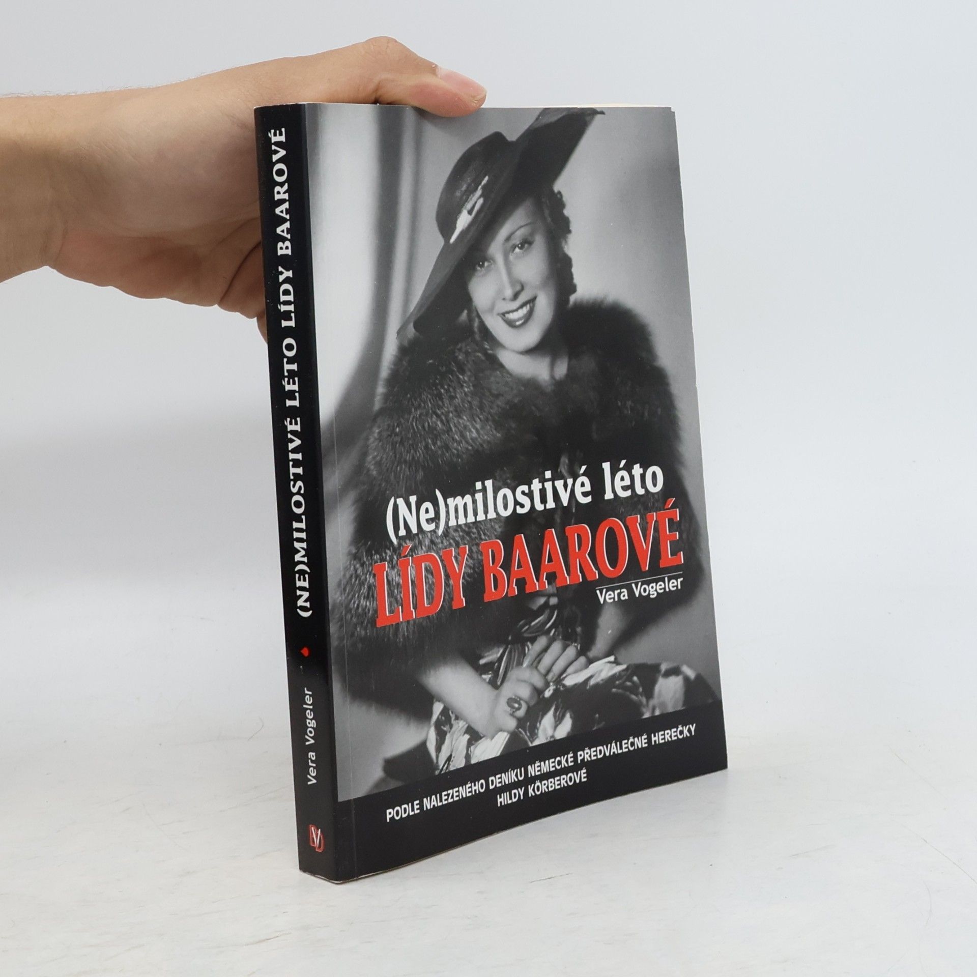 Vera Vogeler (Ne)milostivé léto Lídy Baarové