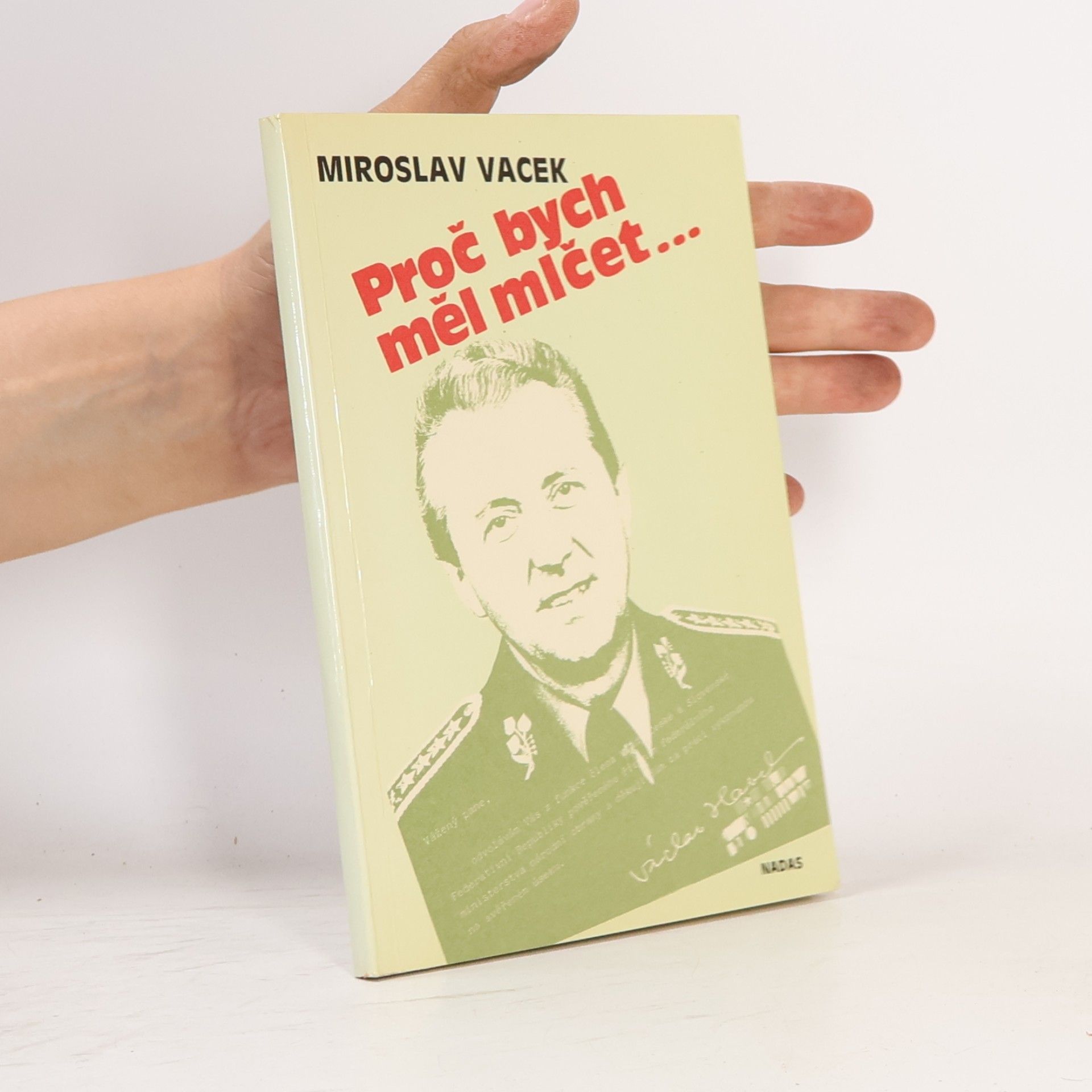 Miroslav Vacek Proč bych měl mlčet...