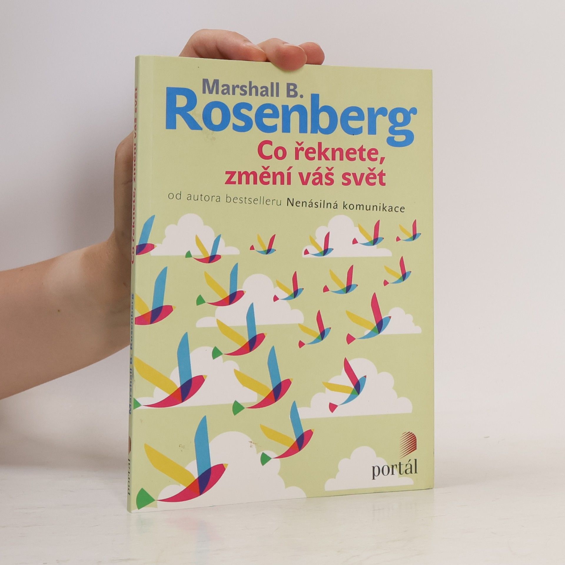Marshall Rosenberg Co řeknete, změní váš svět