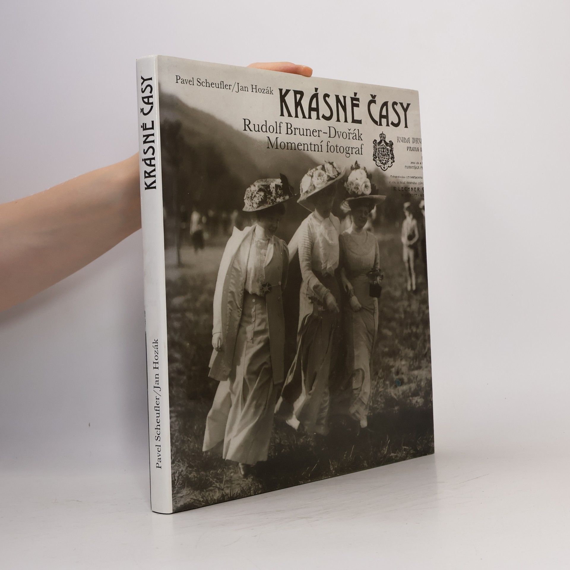 Rudolf Bruner Dvořák Krásné časy. Rudolf Bruner-Dvořák, momentní fotograf.