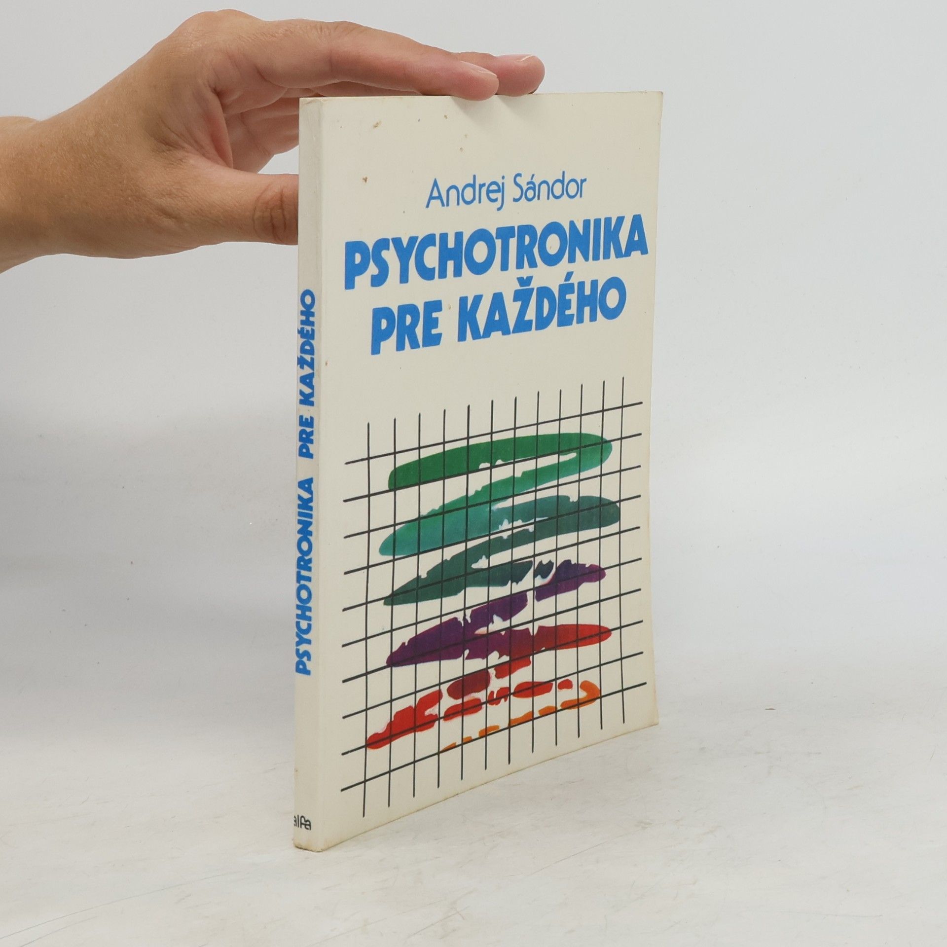 Andrej Sándor Psychotronika pre každého