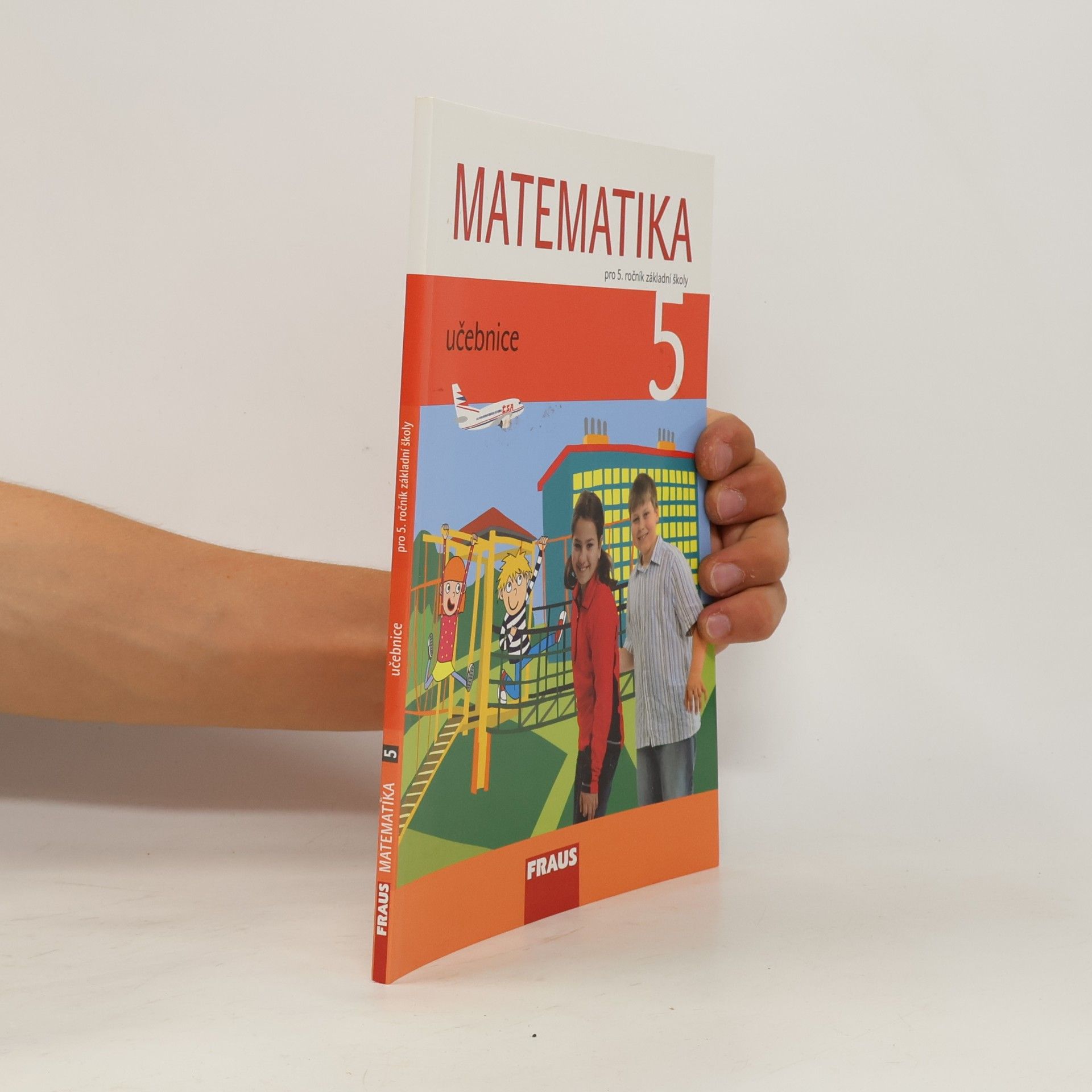 Kolektiv autorů Matematika 5. Učebnice pro 5.ročník základní školy.