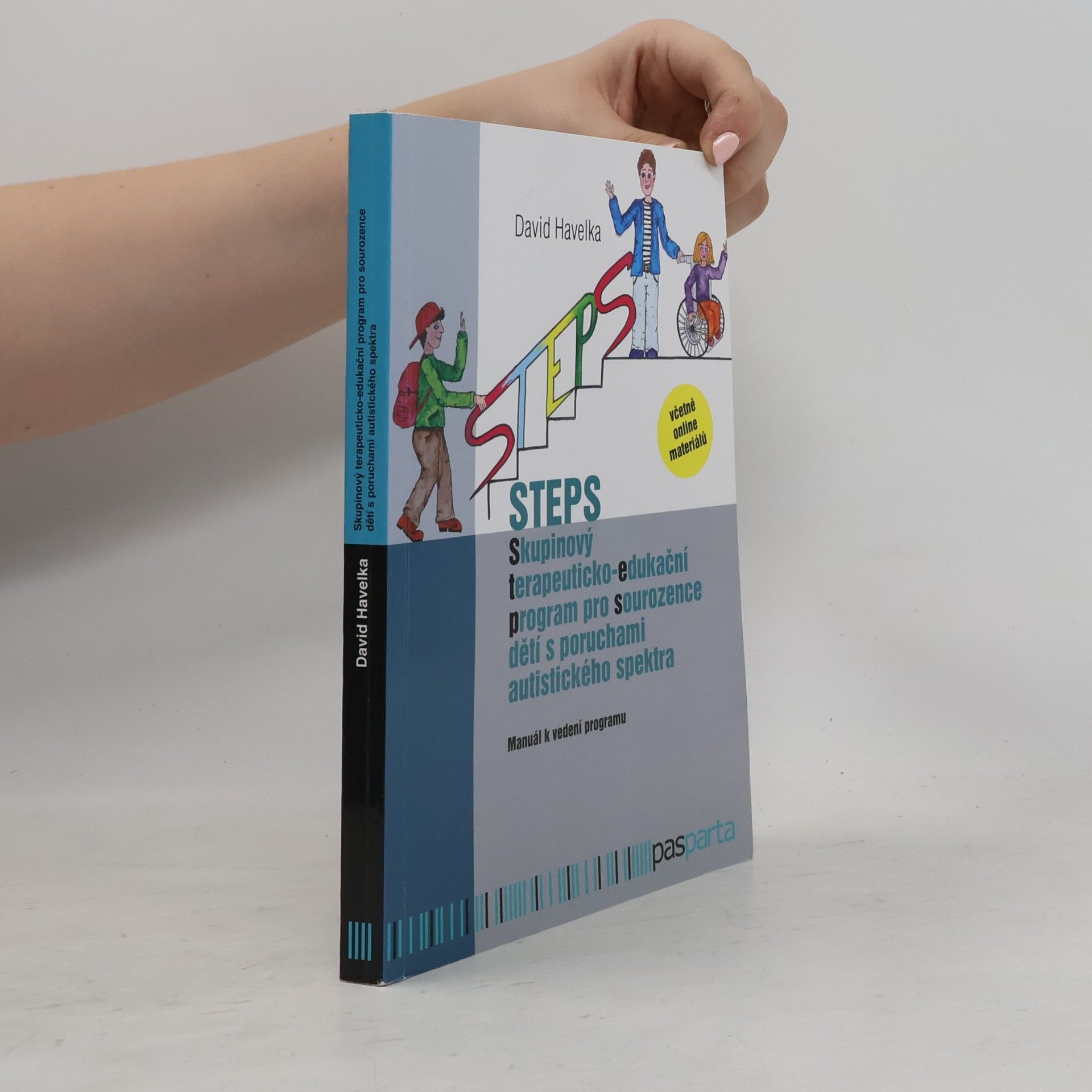 David Havelka STEPS: Skupinový terapeuticko-edukační program pro sourozence dětí s poruchami autistického spektra
