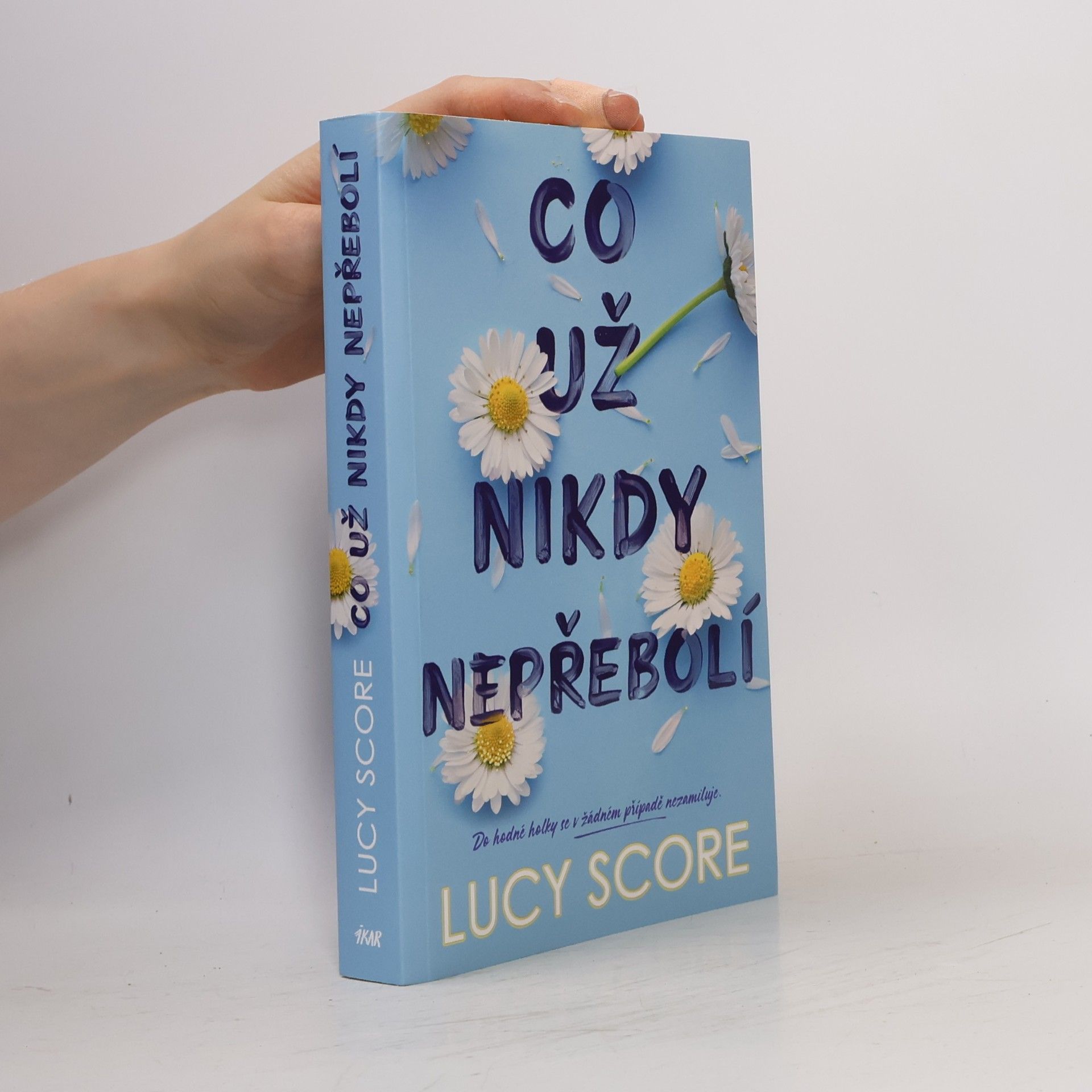 Lucy Score Co už nikdy nepřebolí