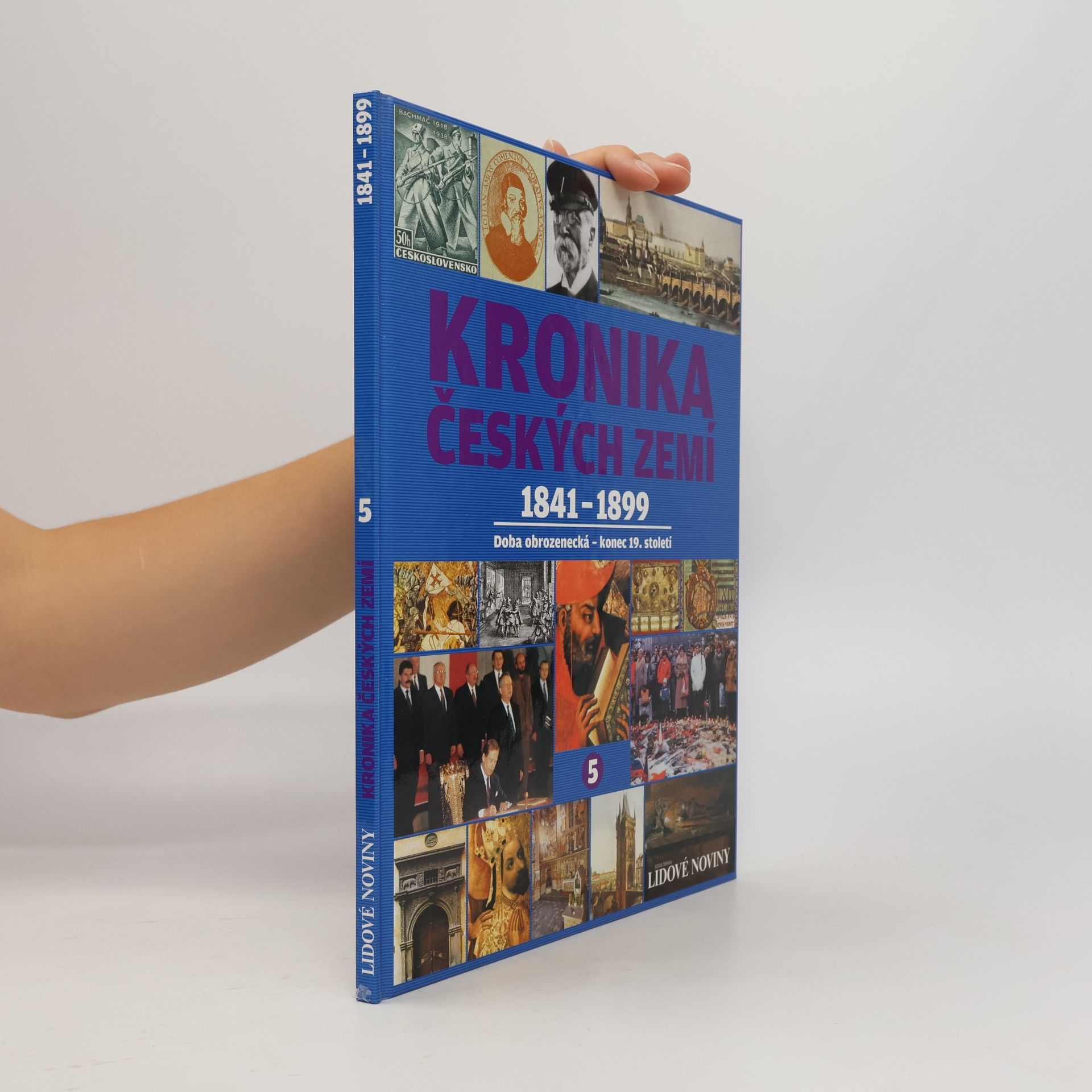 Collectif d'auteurs Kronika Českých zemí 5. 1841-1899. Doba obrozenecká - konec 19. století