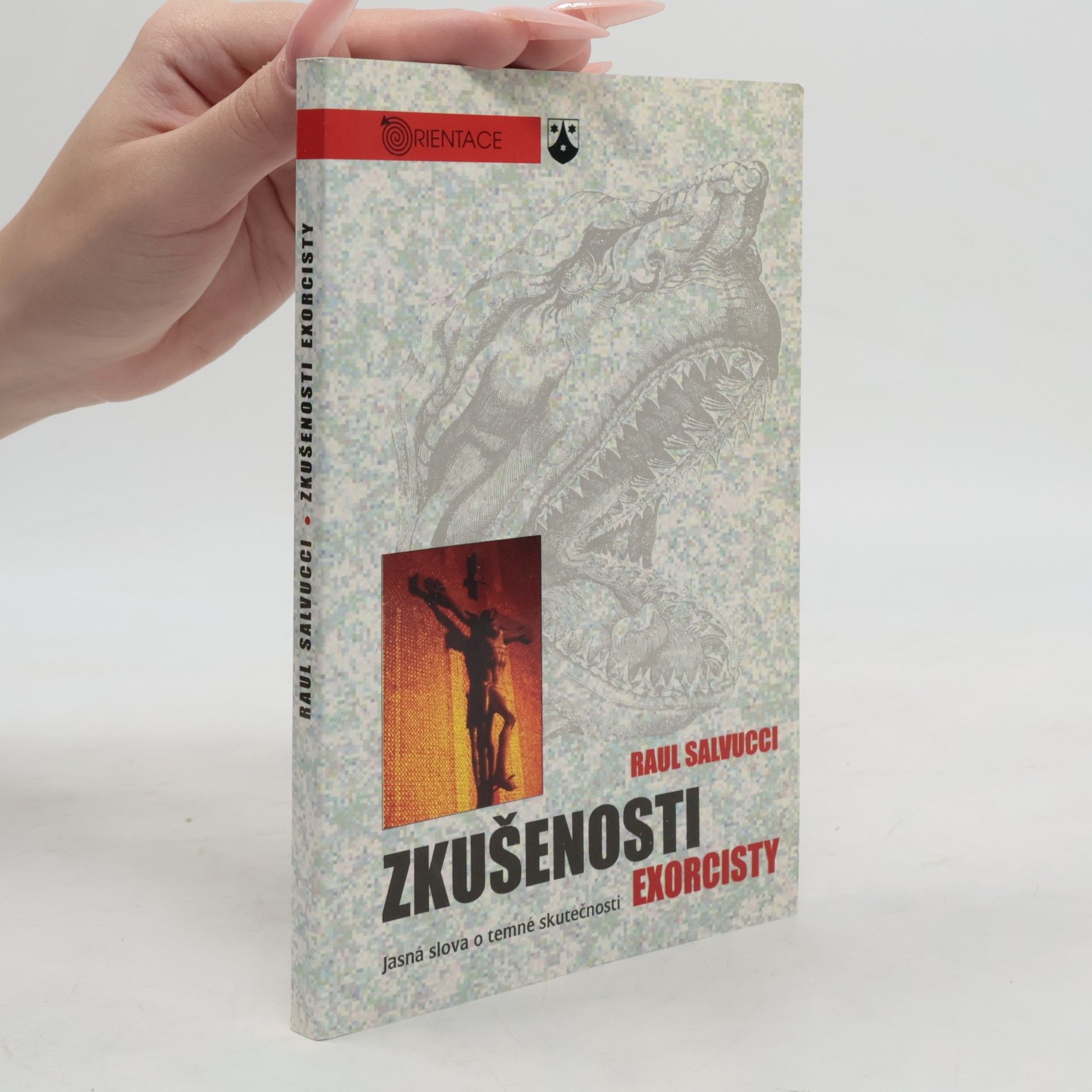 Raul Salvucci Zkušenosti exorcisty. Jasná slova o temné skutečnosti