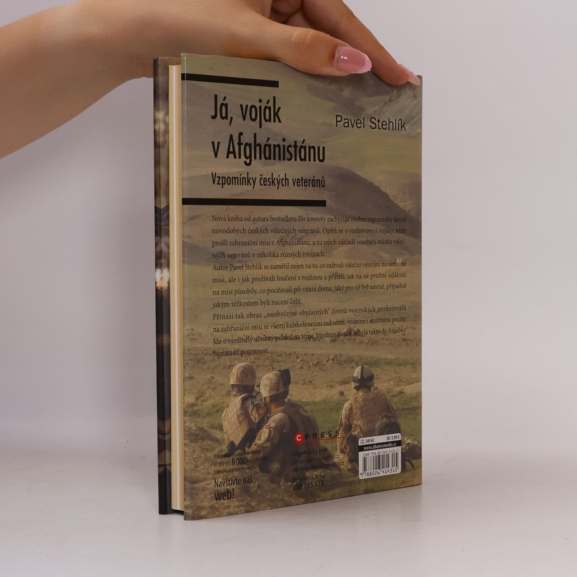 Pavel Stehlík Já, voják v Afghánistánu: Vzpomínky českých veteránů